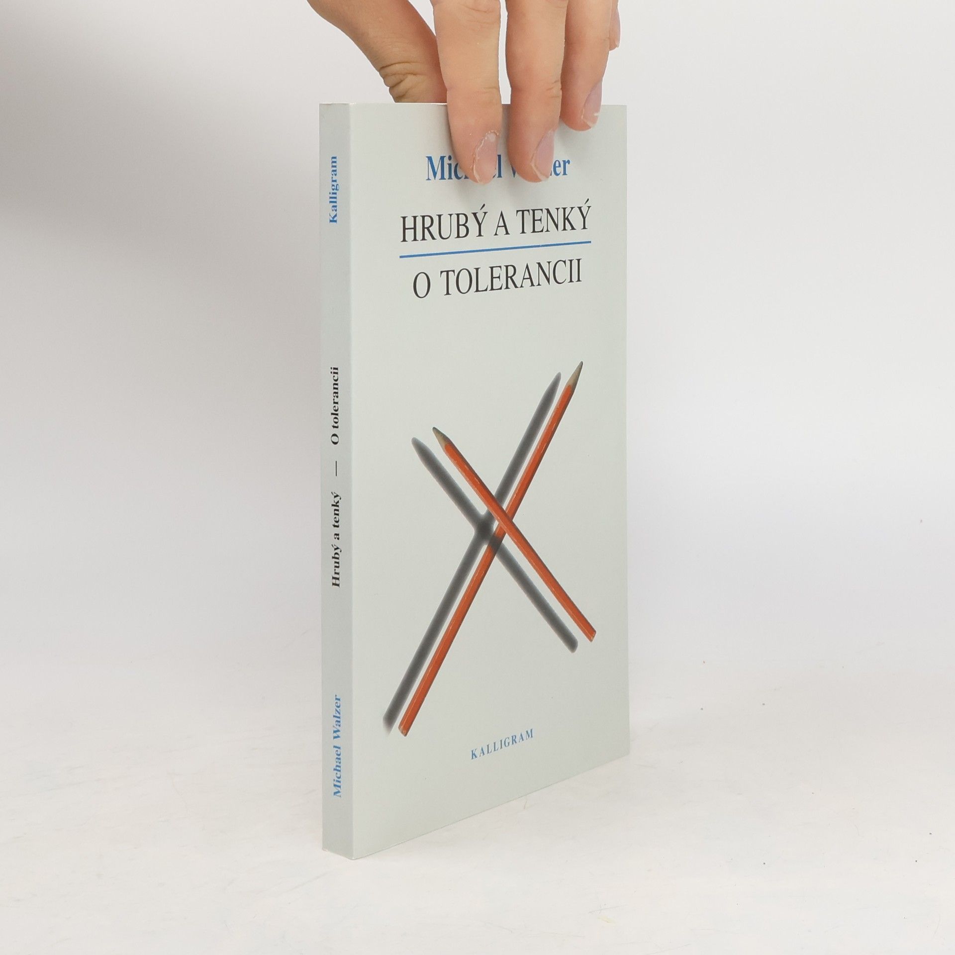 Michael Walzer Hrubý a tenký / O tolerancii