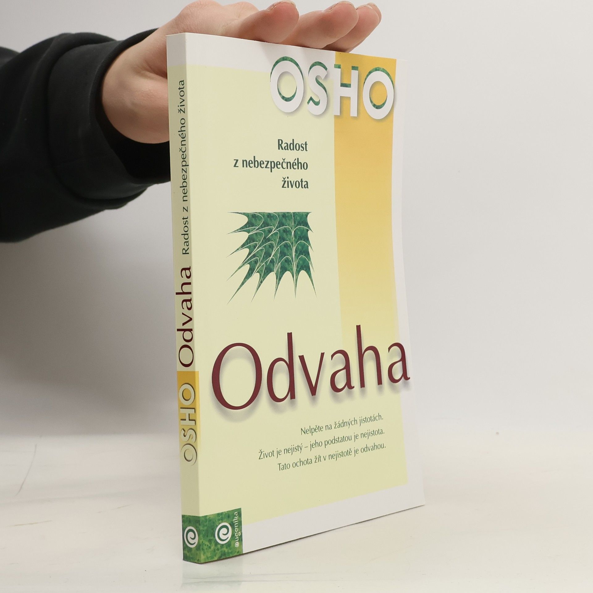 Ošó Odvaha. Radost z nebezpečného života