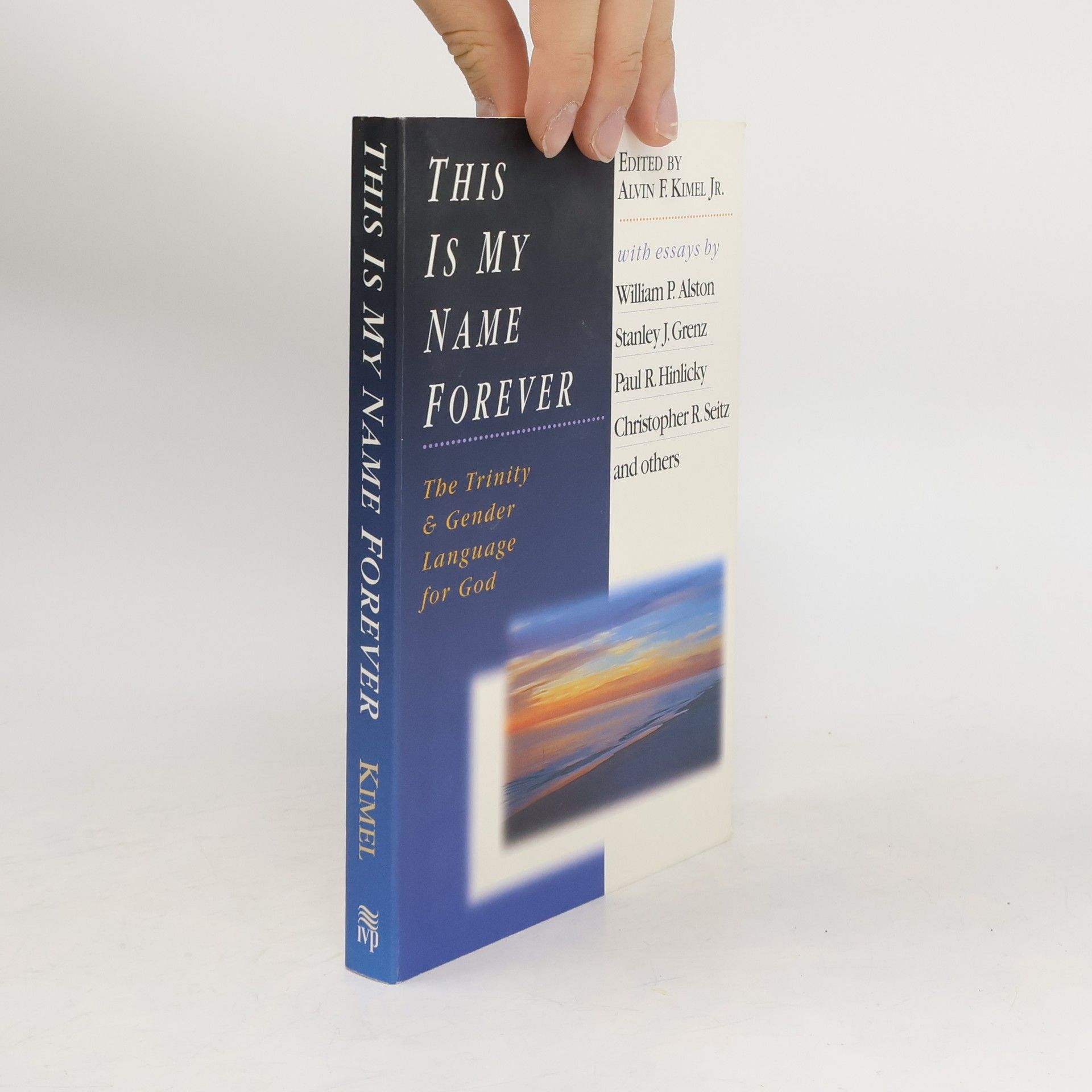 Alvin F. Kimel Jr. This Is My Name Forever