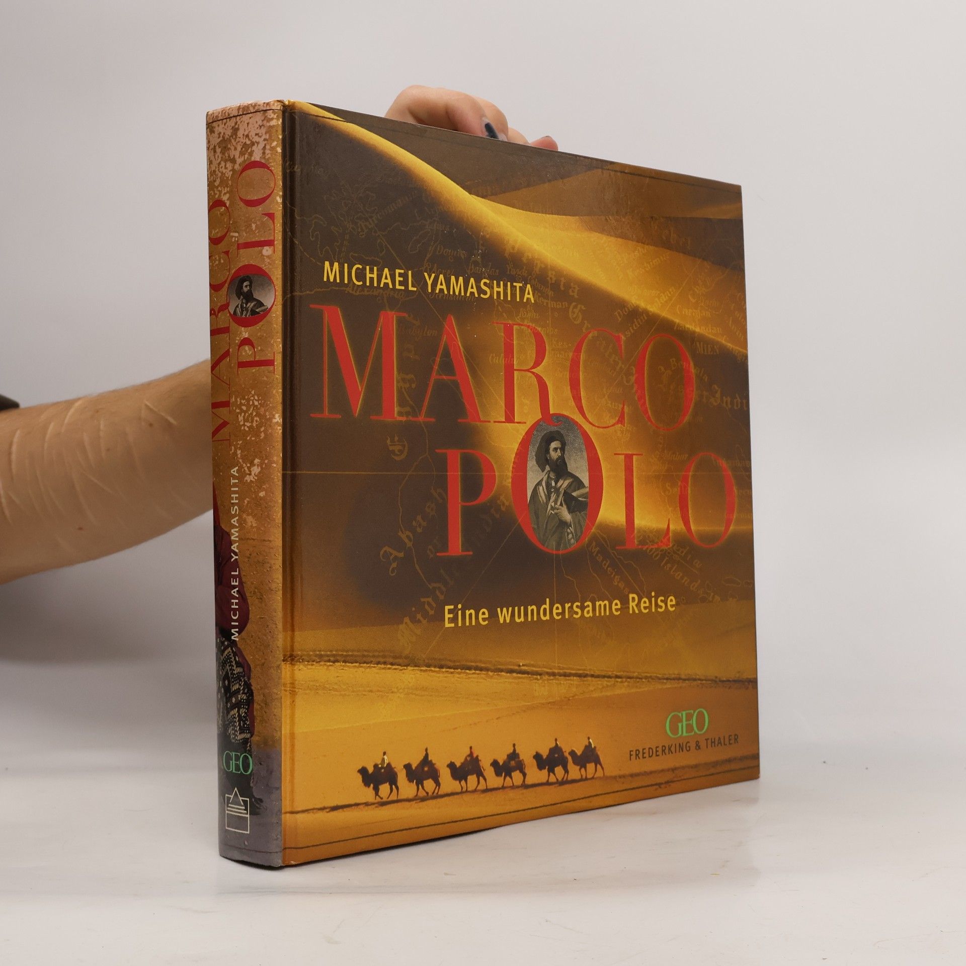 Michael Yamashita Marco Polo Eine wundersame Reise