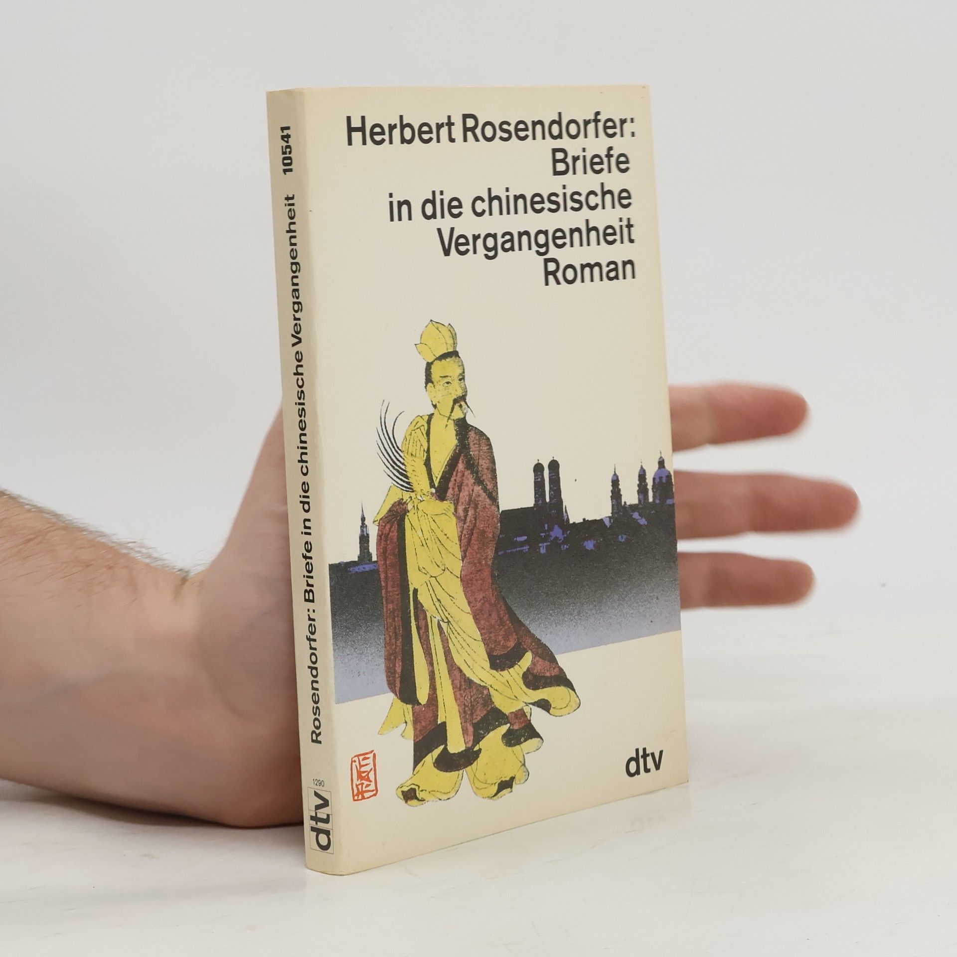 Herbert Rosendorfer Briefe in die chinesische Vergangenheit