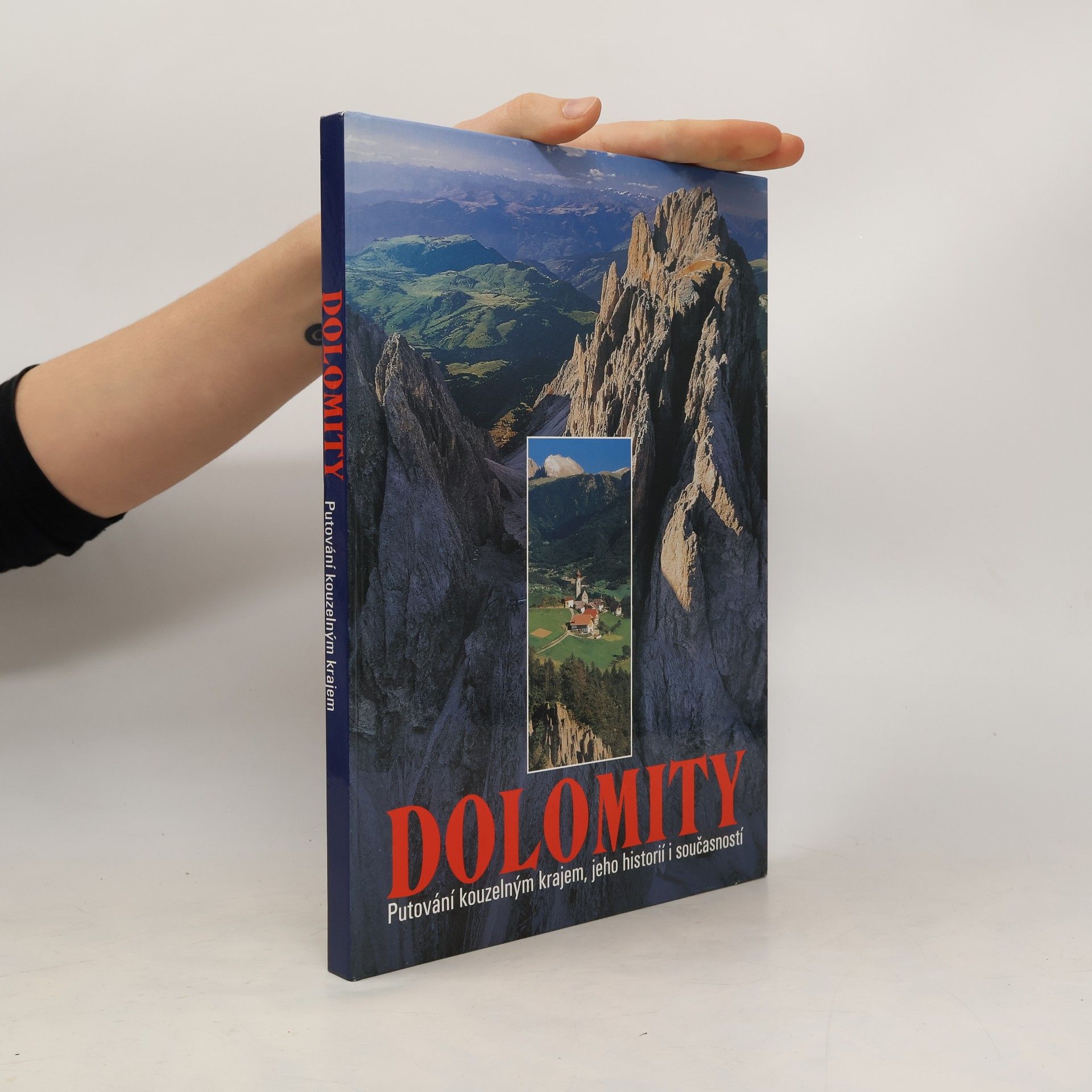 Barbora Michálková Dolomity: Putování kouzelným krajem, jeho historií i současností