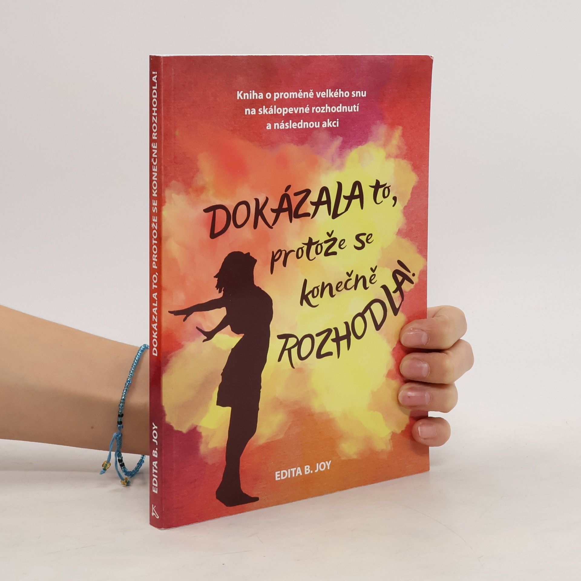 Edita B. Joy Dokázala to, protože se konečně rozhodla!