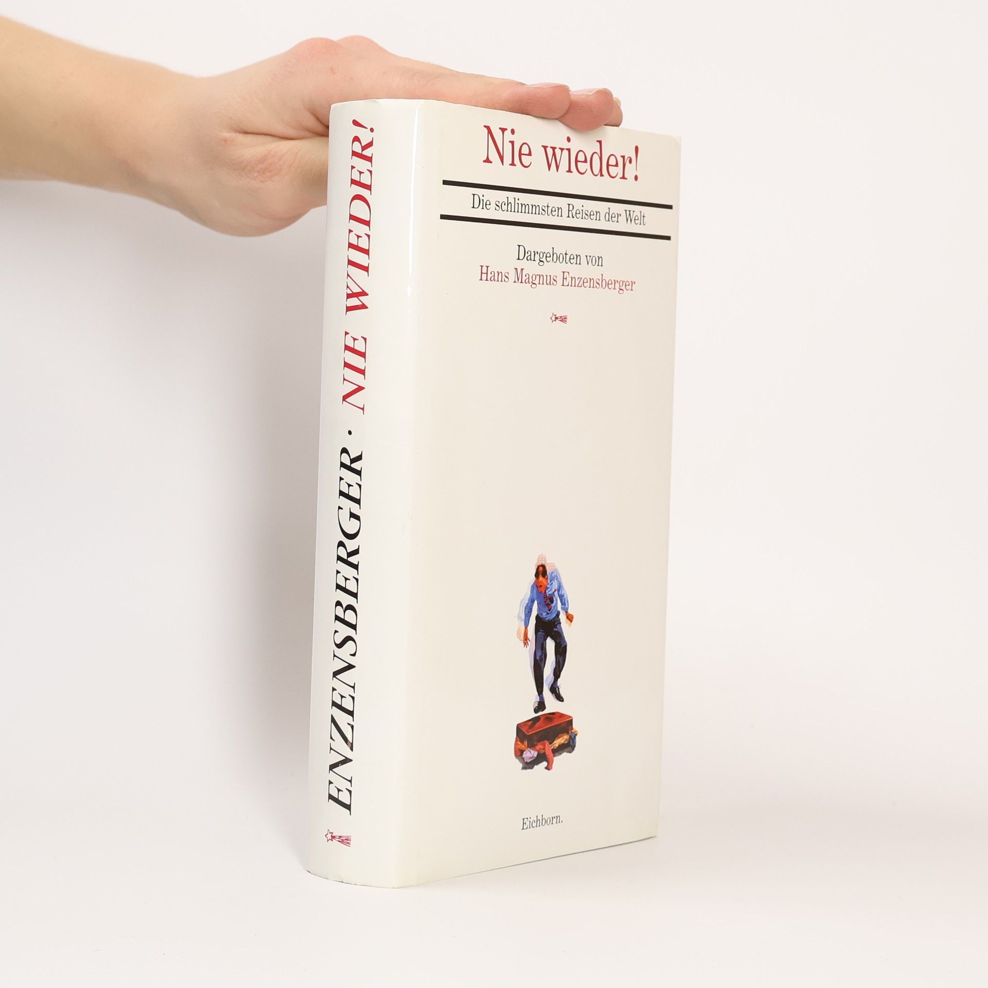 Hans Magnus Enzensberger Nie wieder!