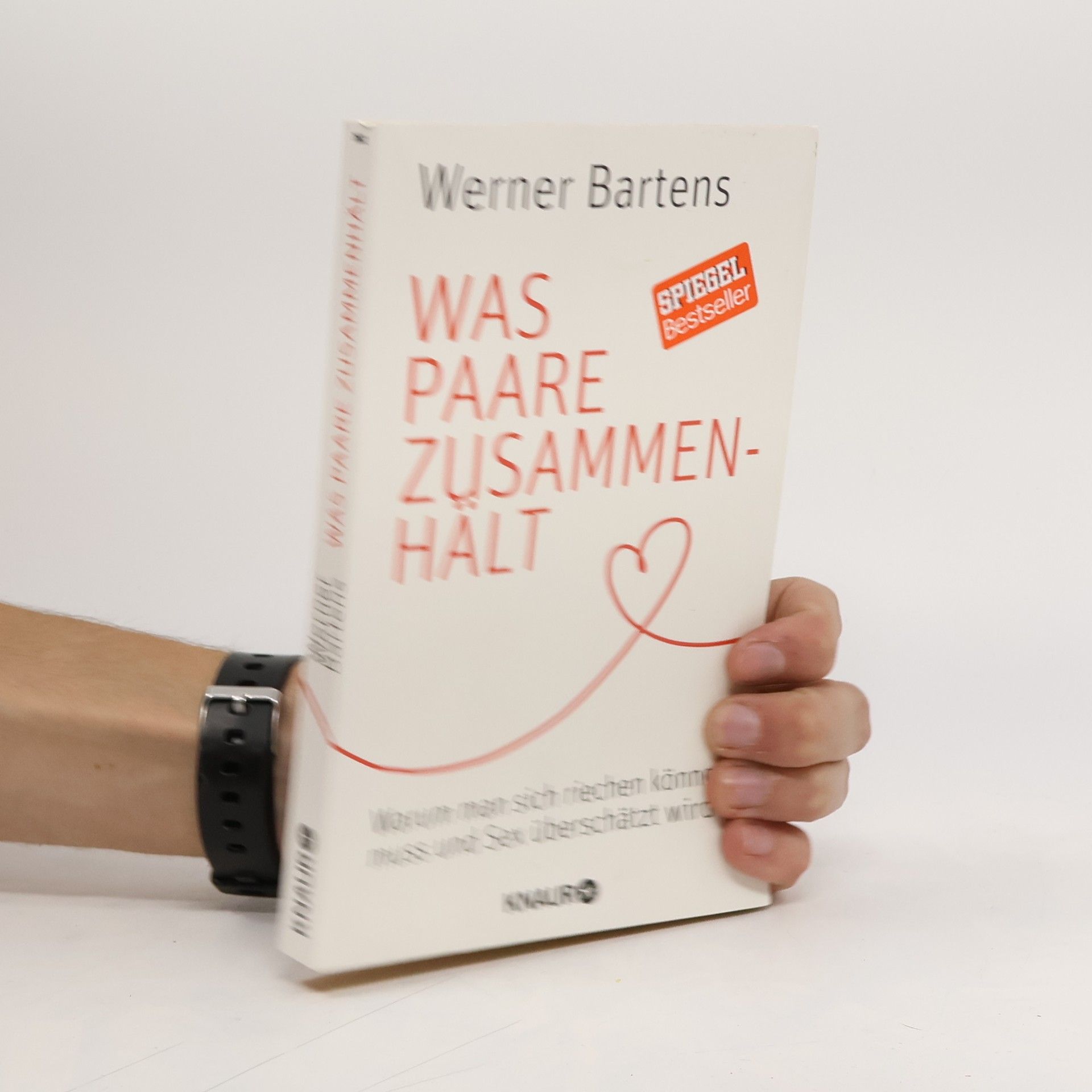 Werner Bartens Was Paare zusammenhält