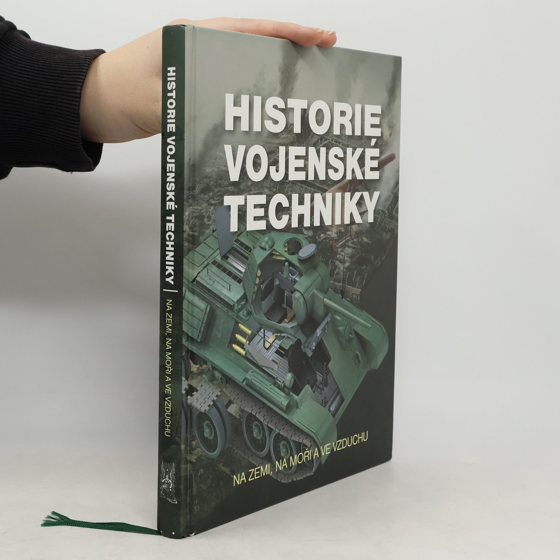 Auteurscollectief Historie vojenské techniky - Na zemi, na moři a ve vzduchu