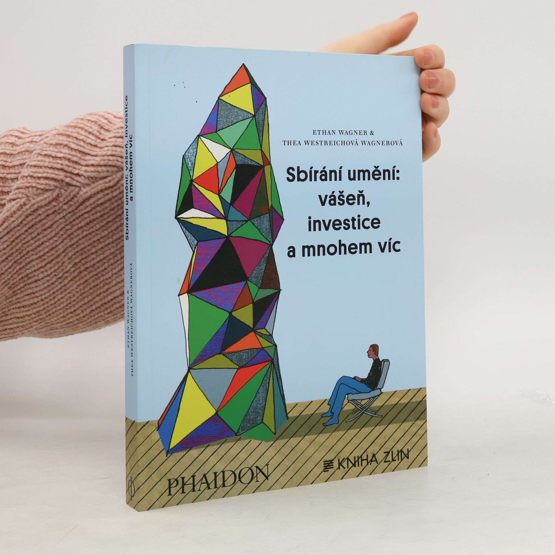 Ethan Wagner Sbíráme umění: vášeň, investice a mnohem víc