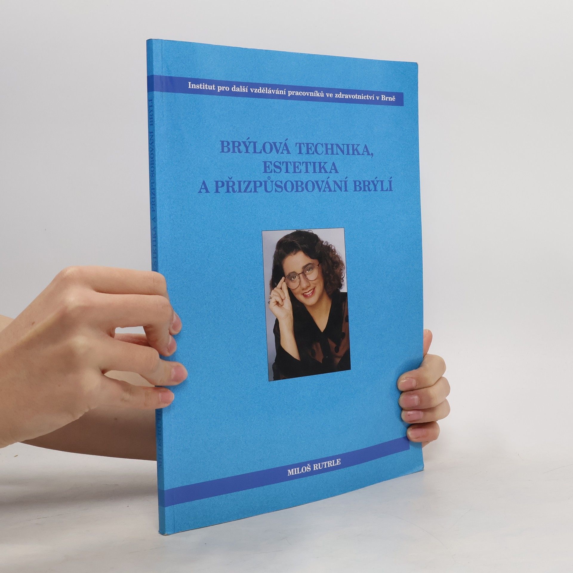 Brýlová technika, estetika a přizpůsobování brýlí