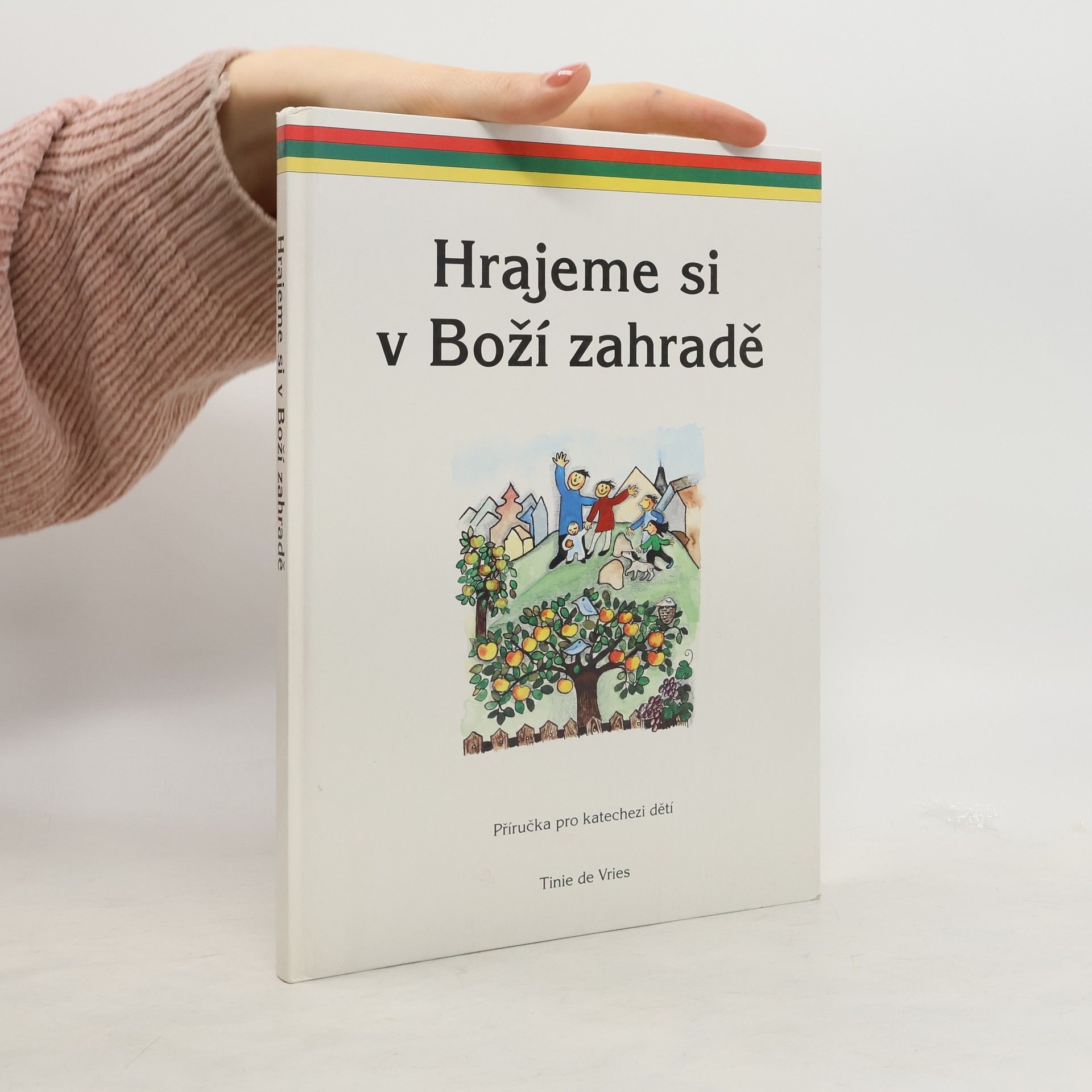 Hrajeme si v Boží zahradě : příručka pro katechezi dětí