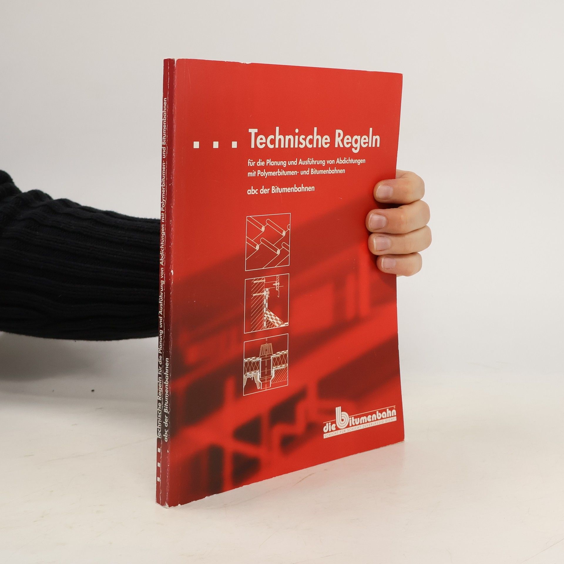 AA.VV. Technische Regeln für die Planung und Ausführung von Abdichtungen mit Polymerbitumen- und Bitumenbahnen