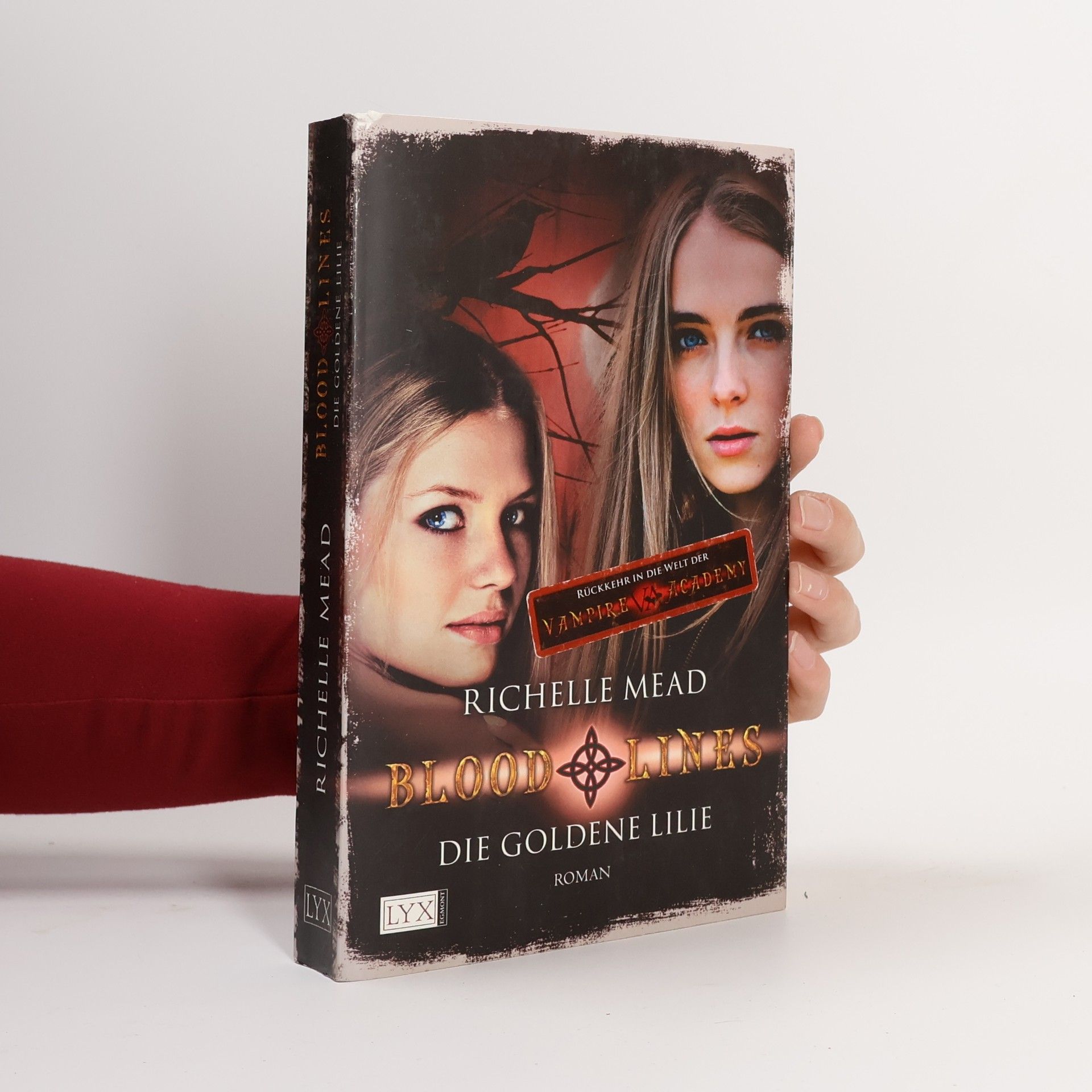 Richelle Mead Bloodlines. Die goldene Lilie