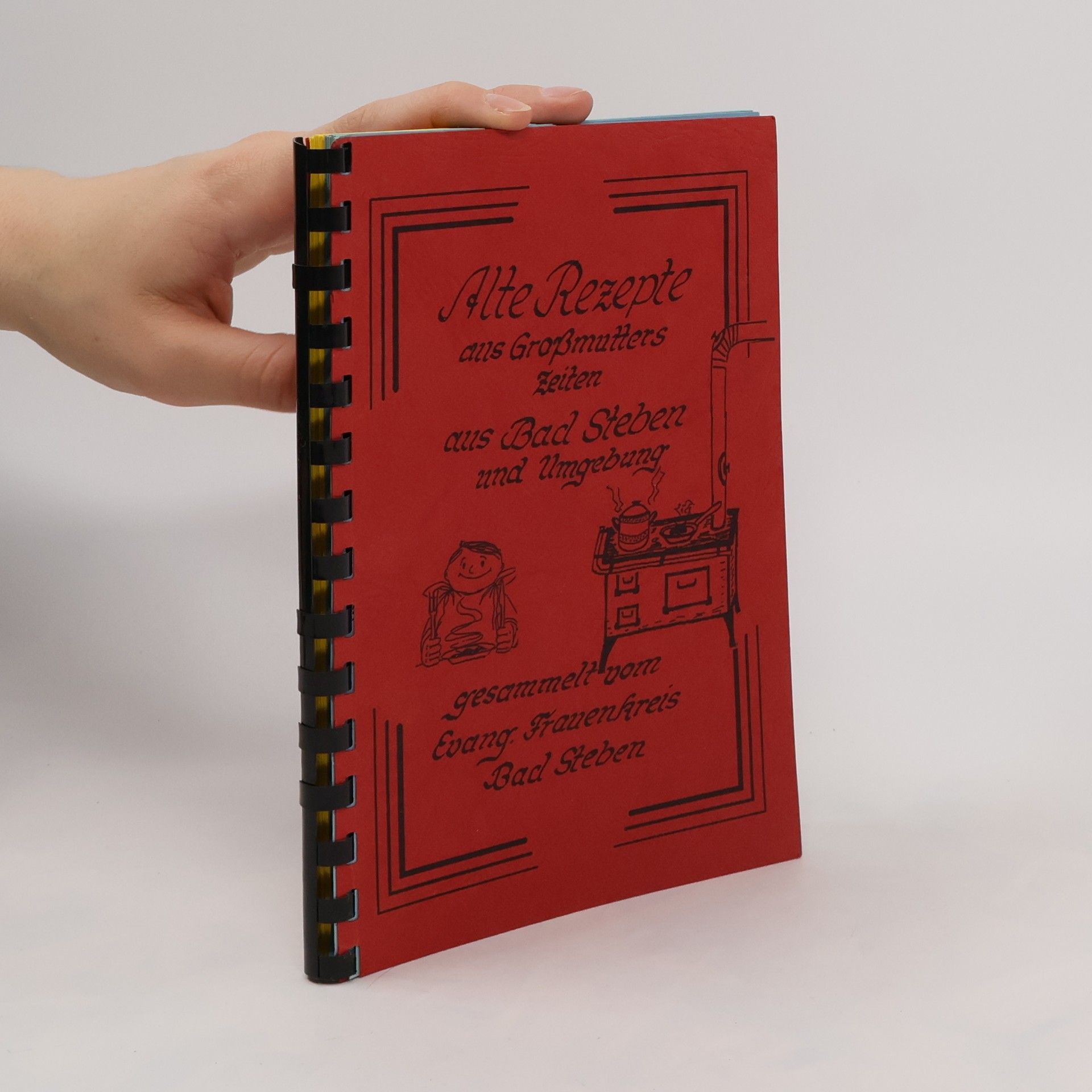 Collectif d'auteurs Alte Rezepte aus Grossmutters zeiten aus Bad Steben und Umgebung