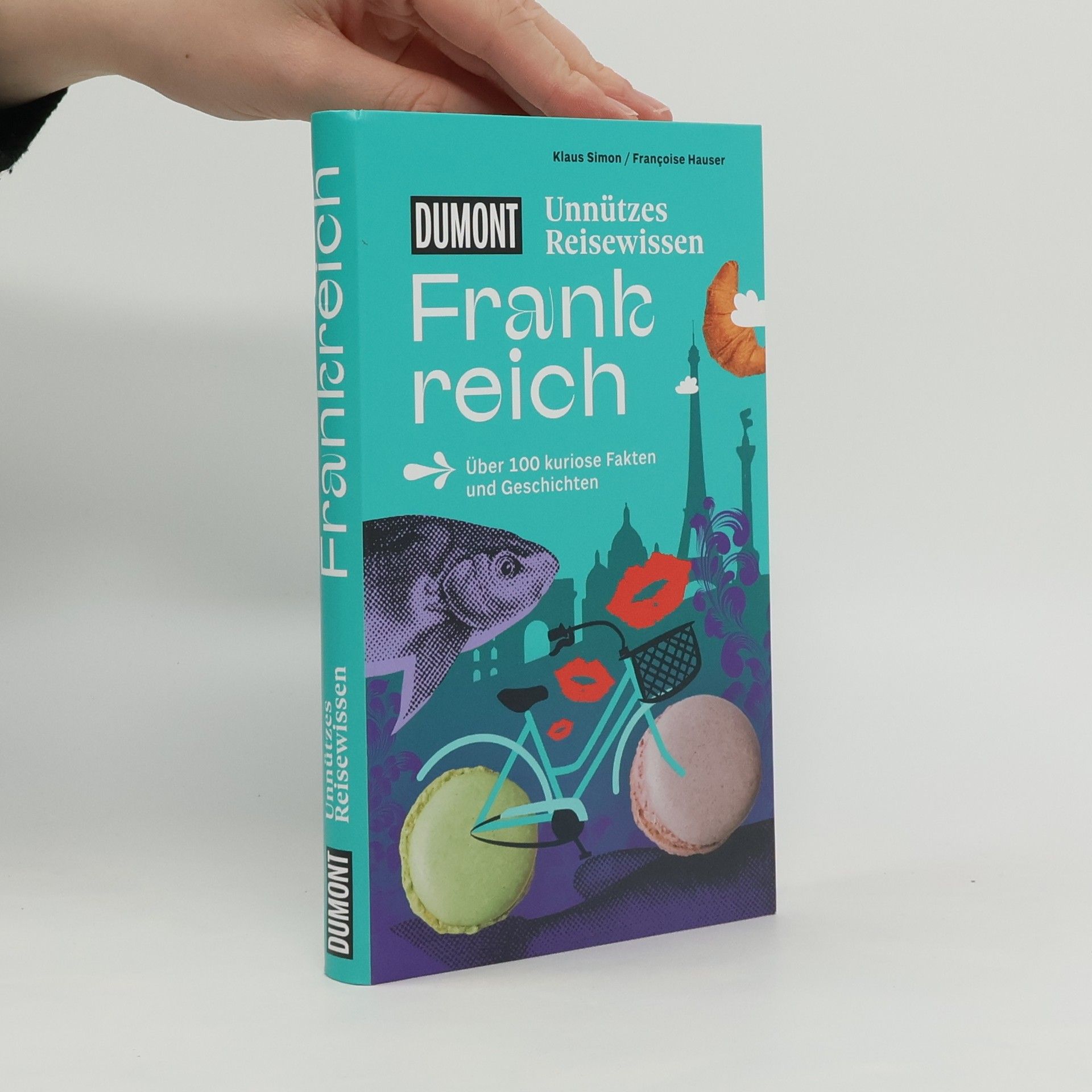 Klaus Simon DuMonts Unnützes Reisewissen Frankreich