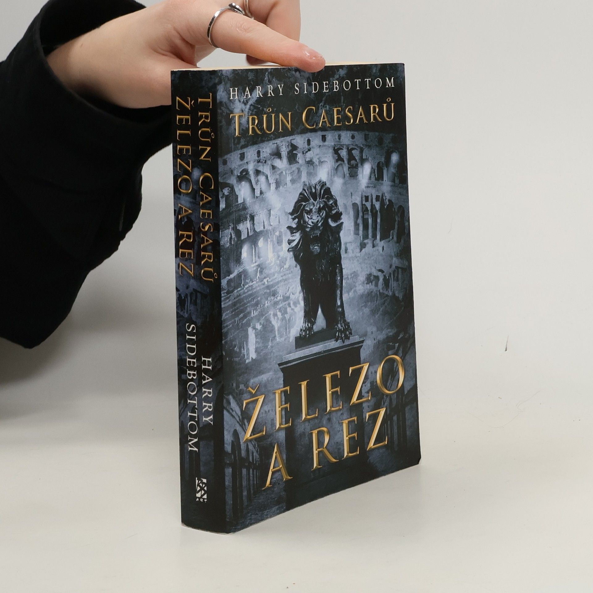 Harry Sidebottom Trůn Caesarů. Železo a rez