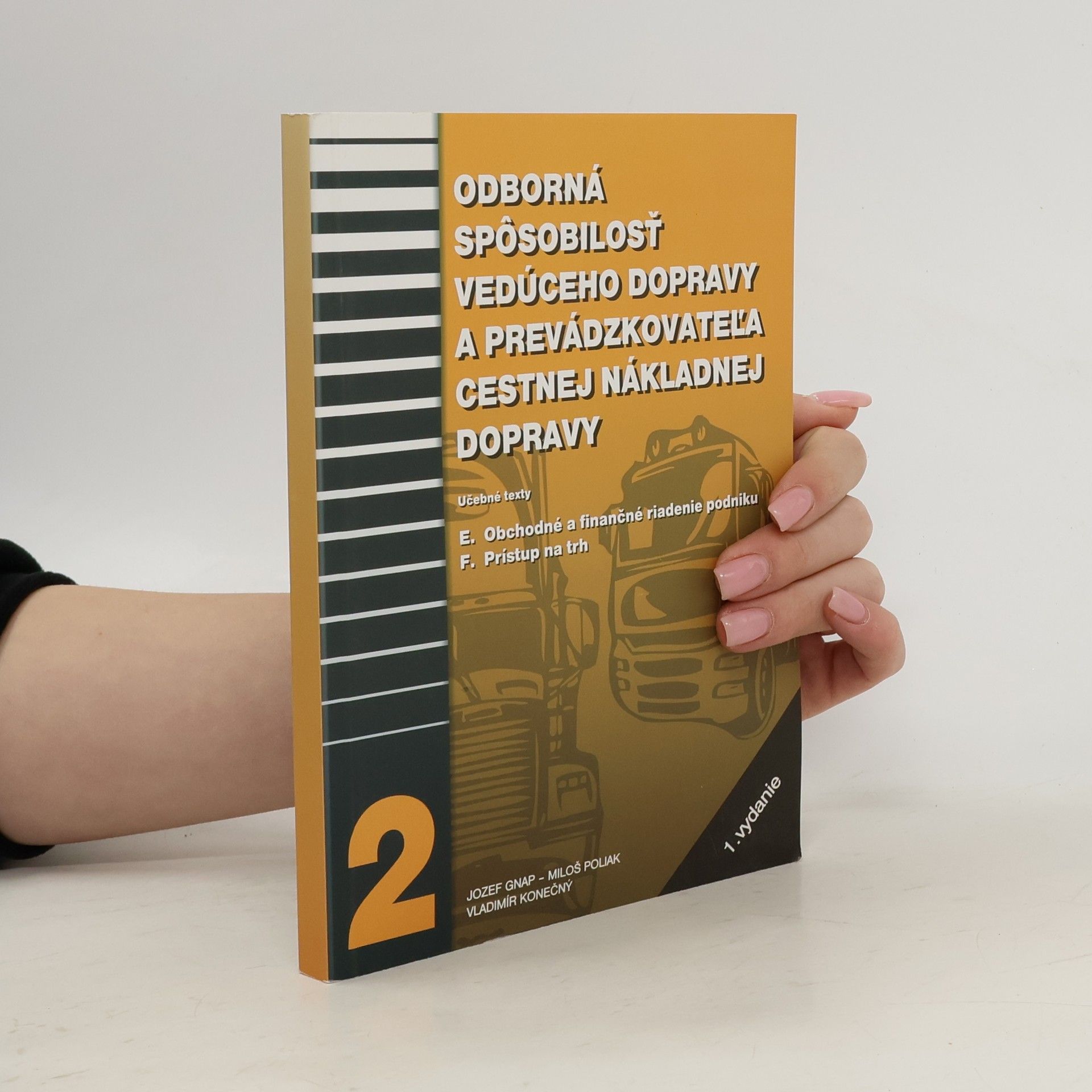 Jozef Gnap Odborná spôsobilosť vedúceho dopravy a prevádzkovateľa cestnej nákladnej dopravy 2