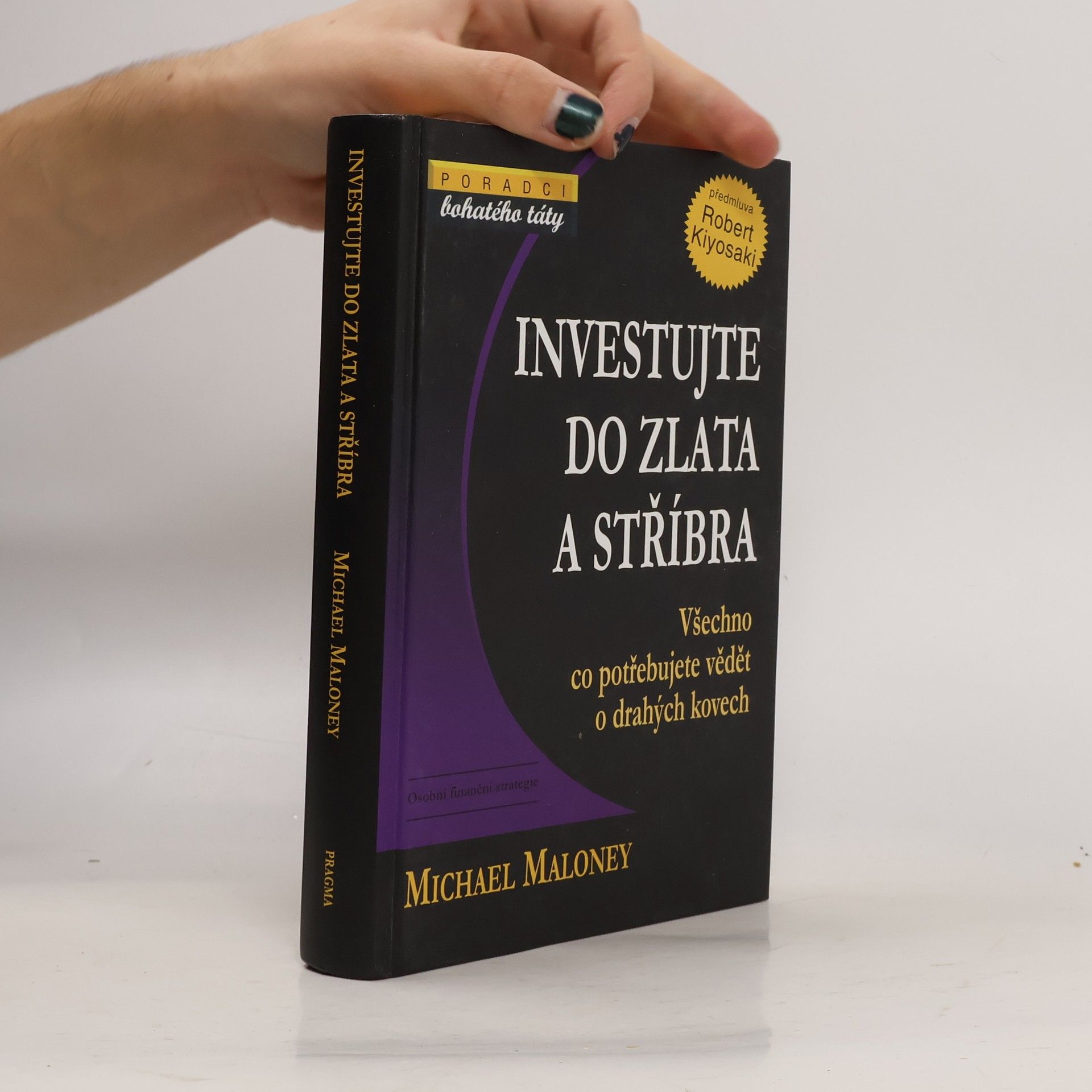 Michael Maloney Investujte do zlata a stříbra