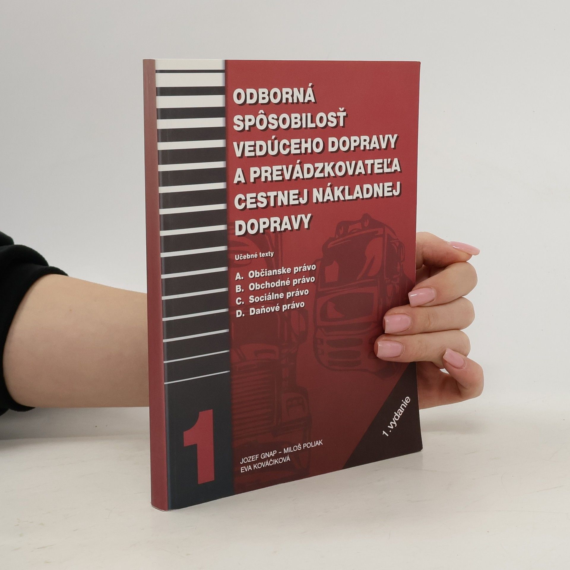 Odborná spôsobilosť vedúceho dopravy a prevádzkovateľa cestnej nákladnej dopravy 