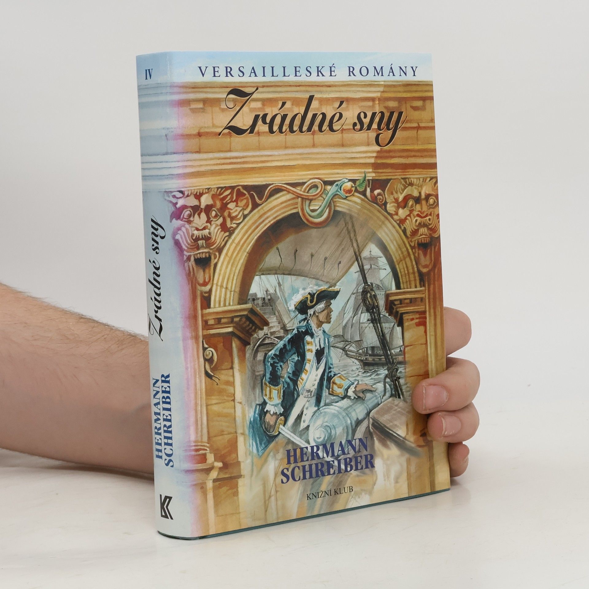 Hermann Schreiber Versailleské romány. IV. Zrádné sny