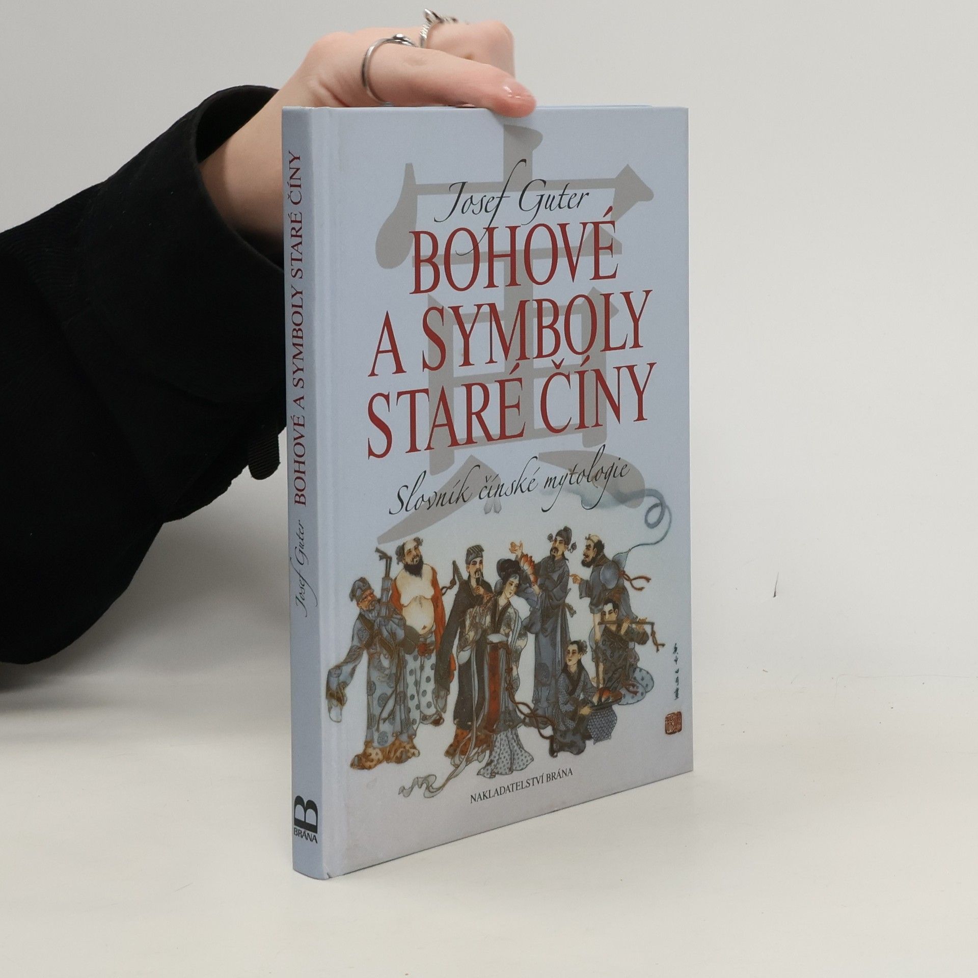 Bohové a symboly staré Číny. Slovník čínské mytologie