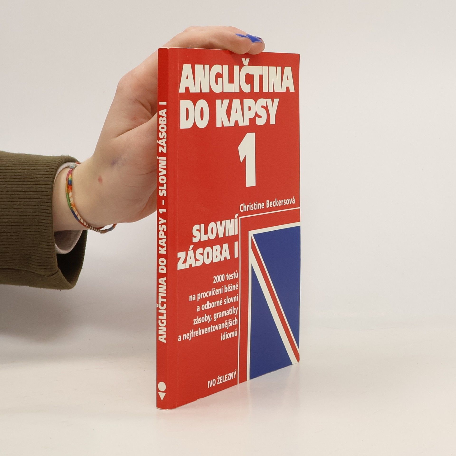 Christine Beckers Angličtina do kapsy 1. Základní slovní zásoba I