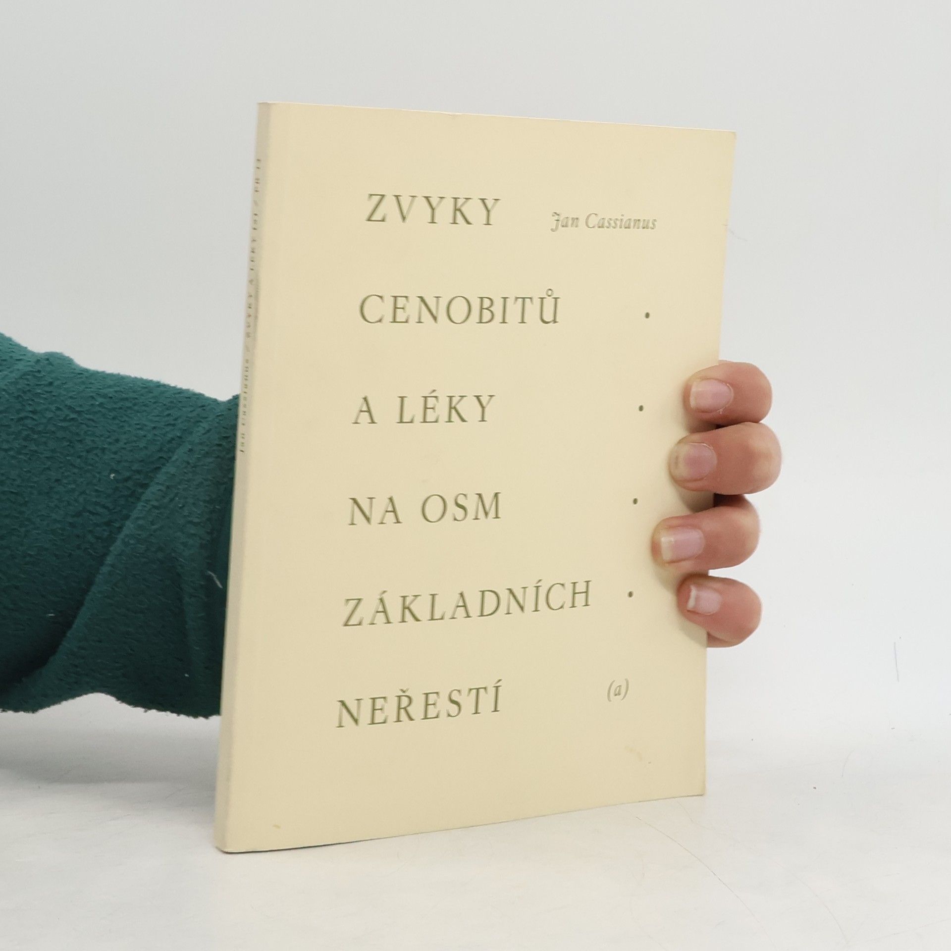Svatý Jan Kassián Zvyky cenobitů a léky na osm základních neřestí - svazek (a)