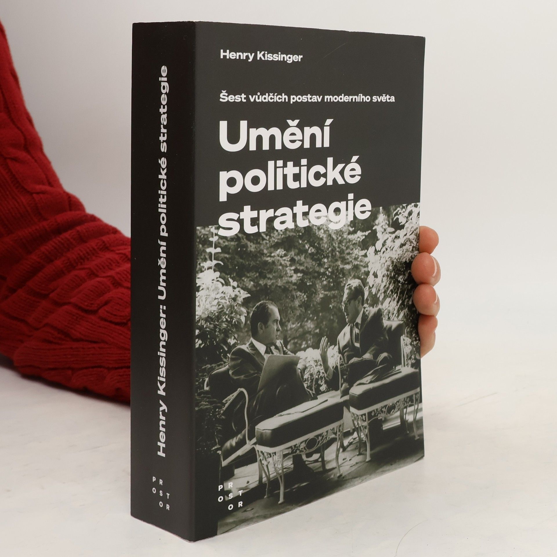 Henry Kissinger Umění politické strategie. Šest vůdčích postav moderního světa