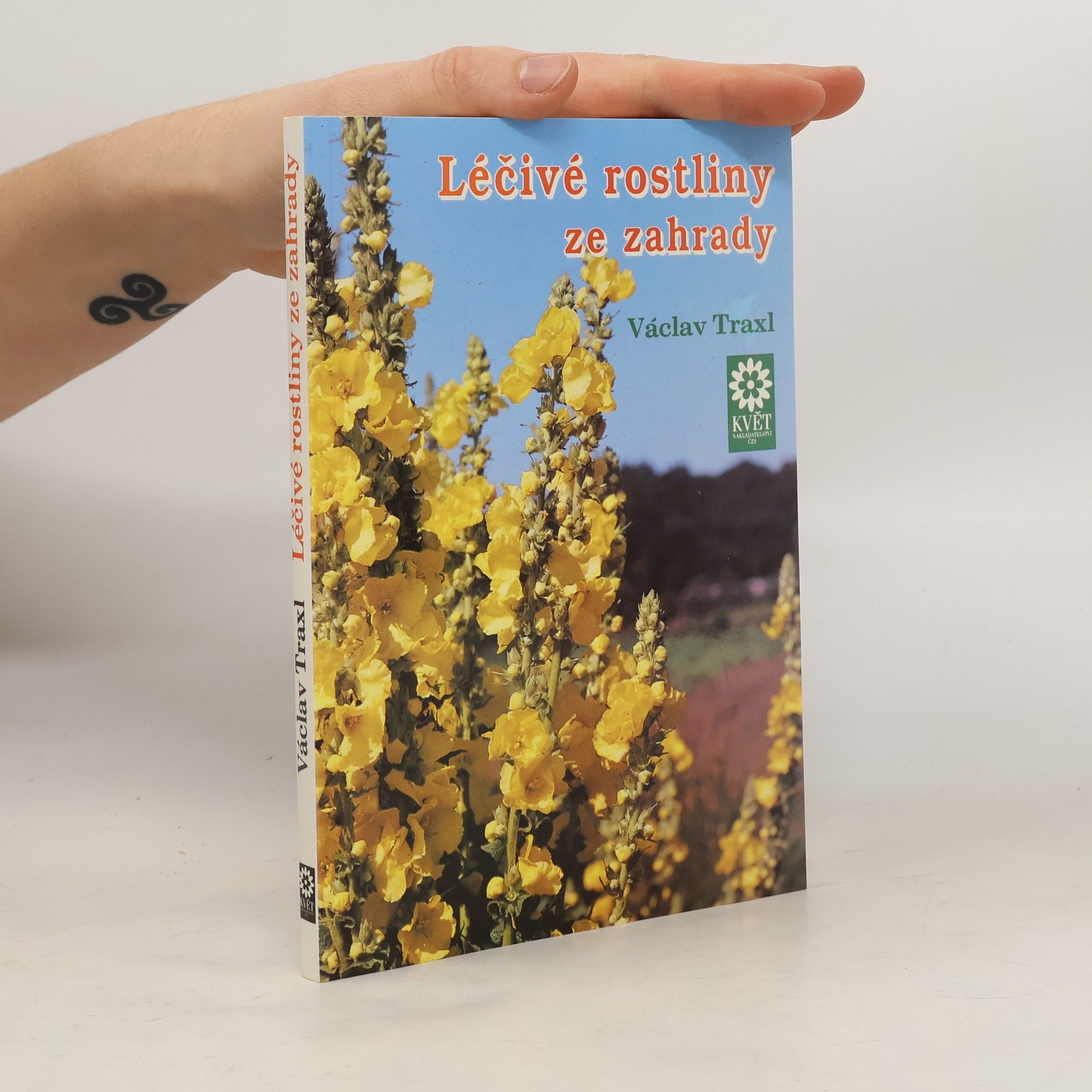 Traxl Václav Léčivé rostliny ze zahrady