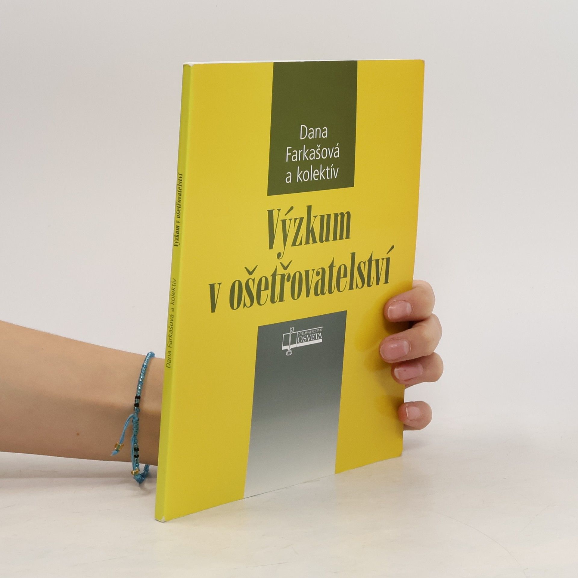 Dana Farkašová Výzkum v ošetřovatelství