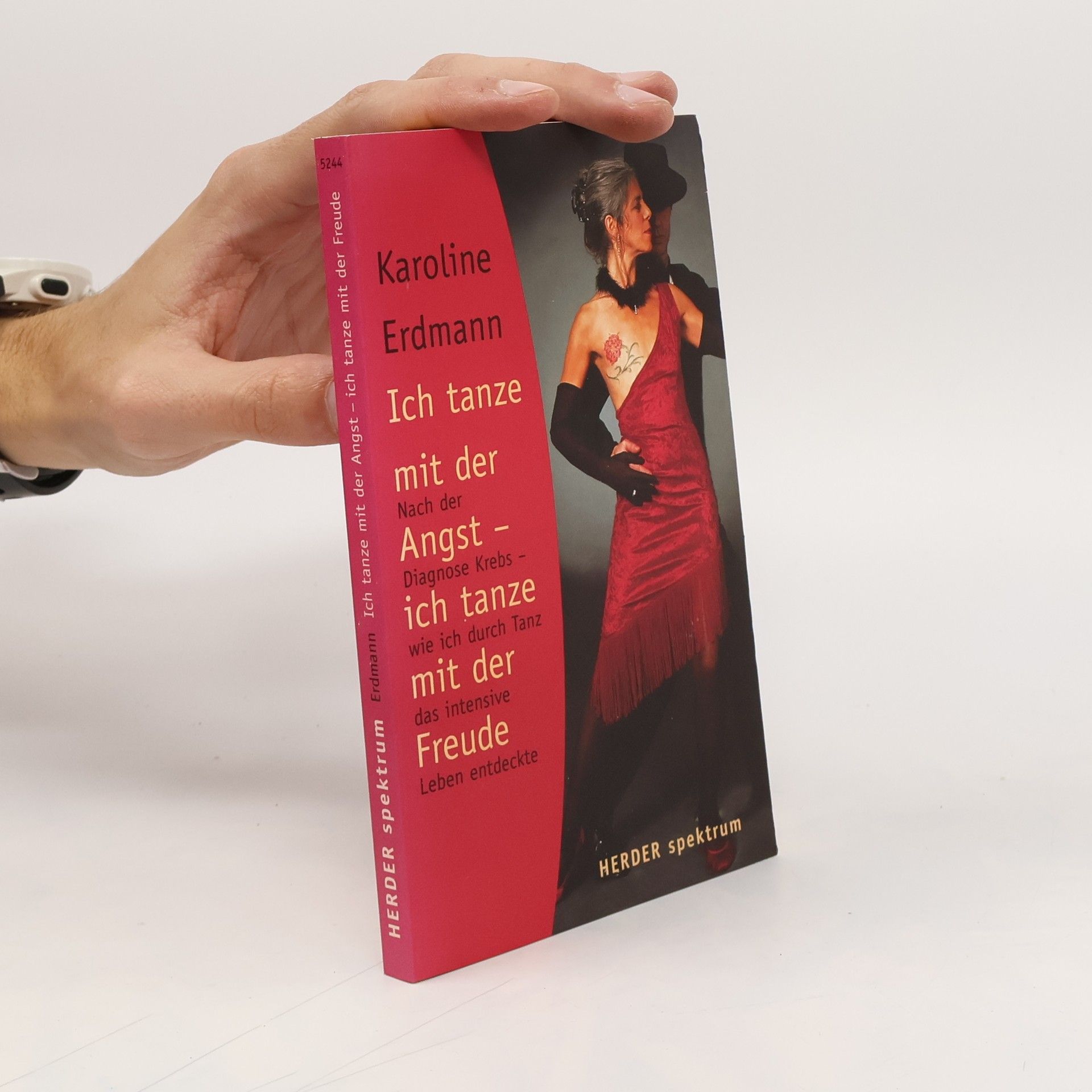 Karoline Erdmann Ich tanze mit der Angst - ich tanze mit der Freude