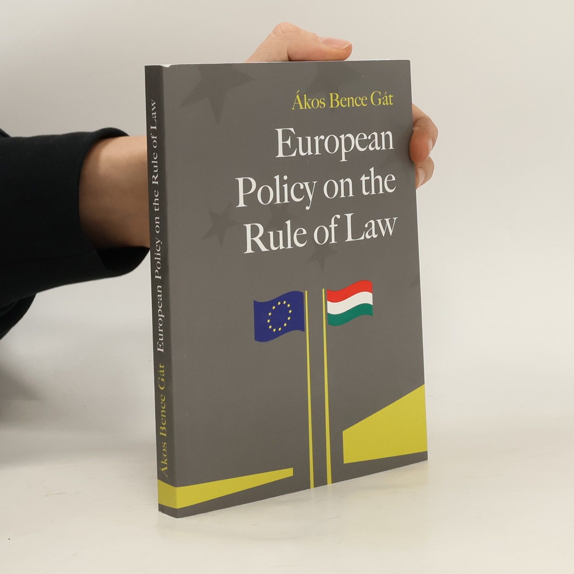Ákos Bence Gát European Policy on the Rule of Law