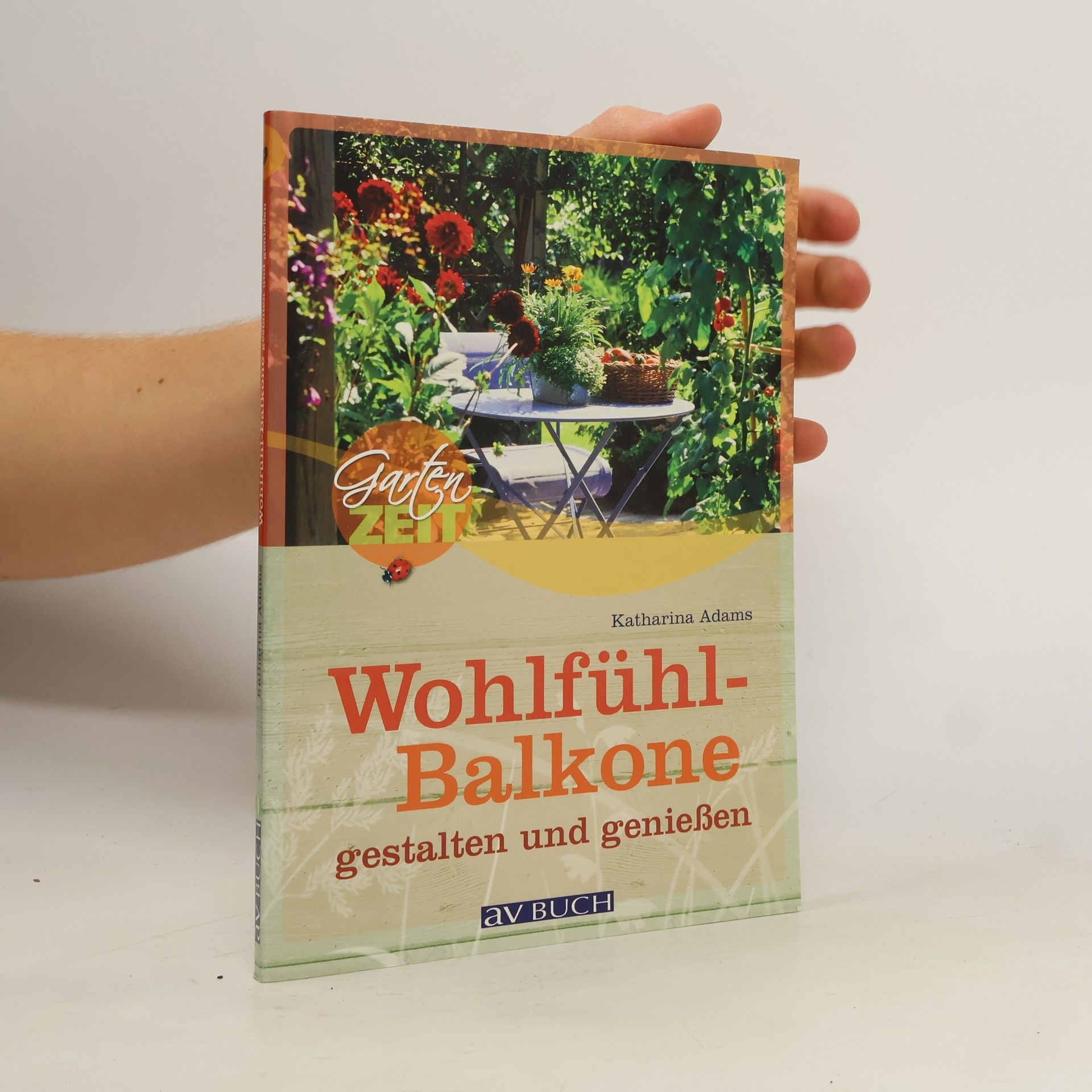 Katharina Adams Wohlfühl-Balkone gestalten und genießen