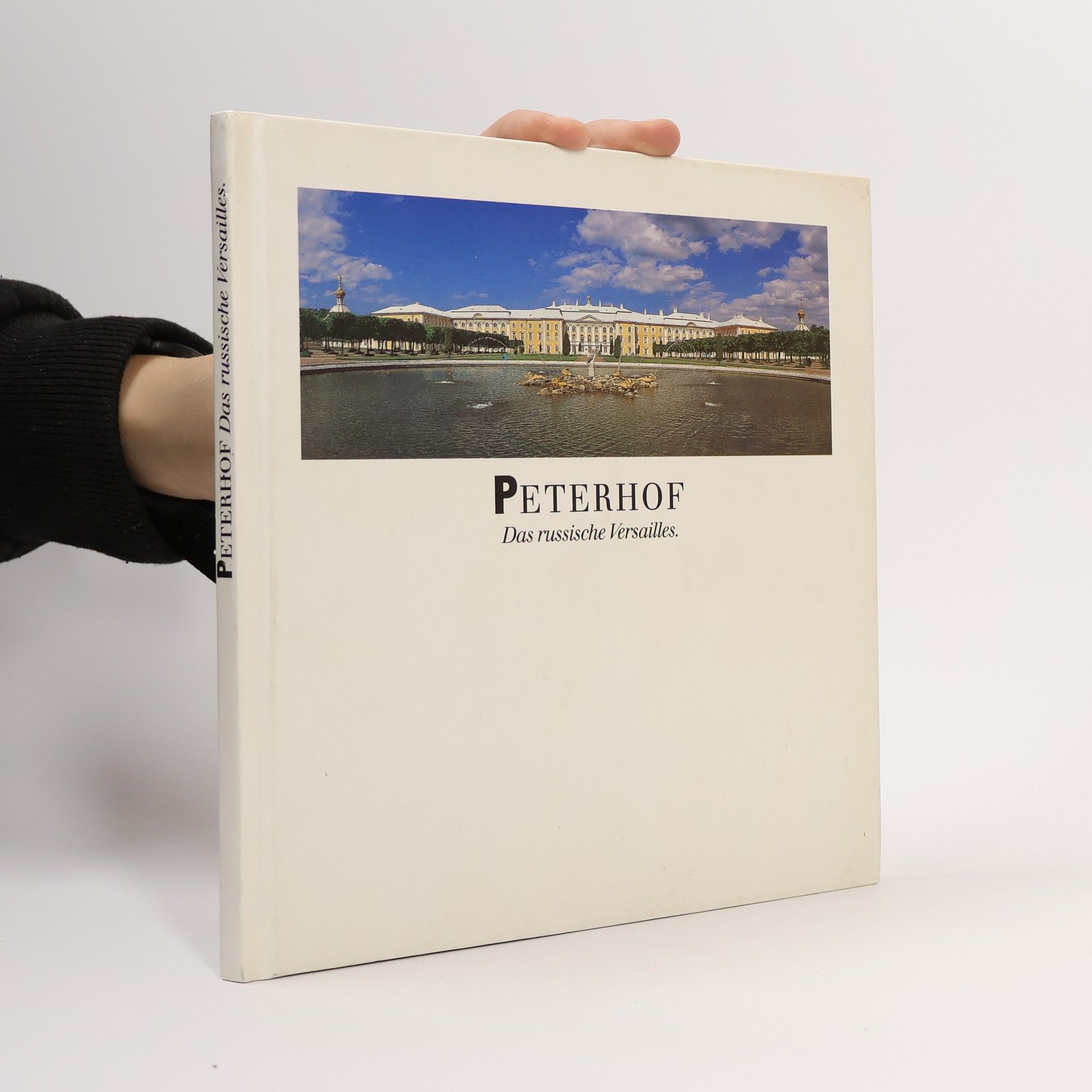 Autorenkollektiv Peterhof: Das russische Versailles