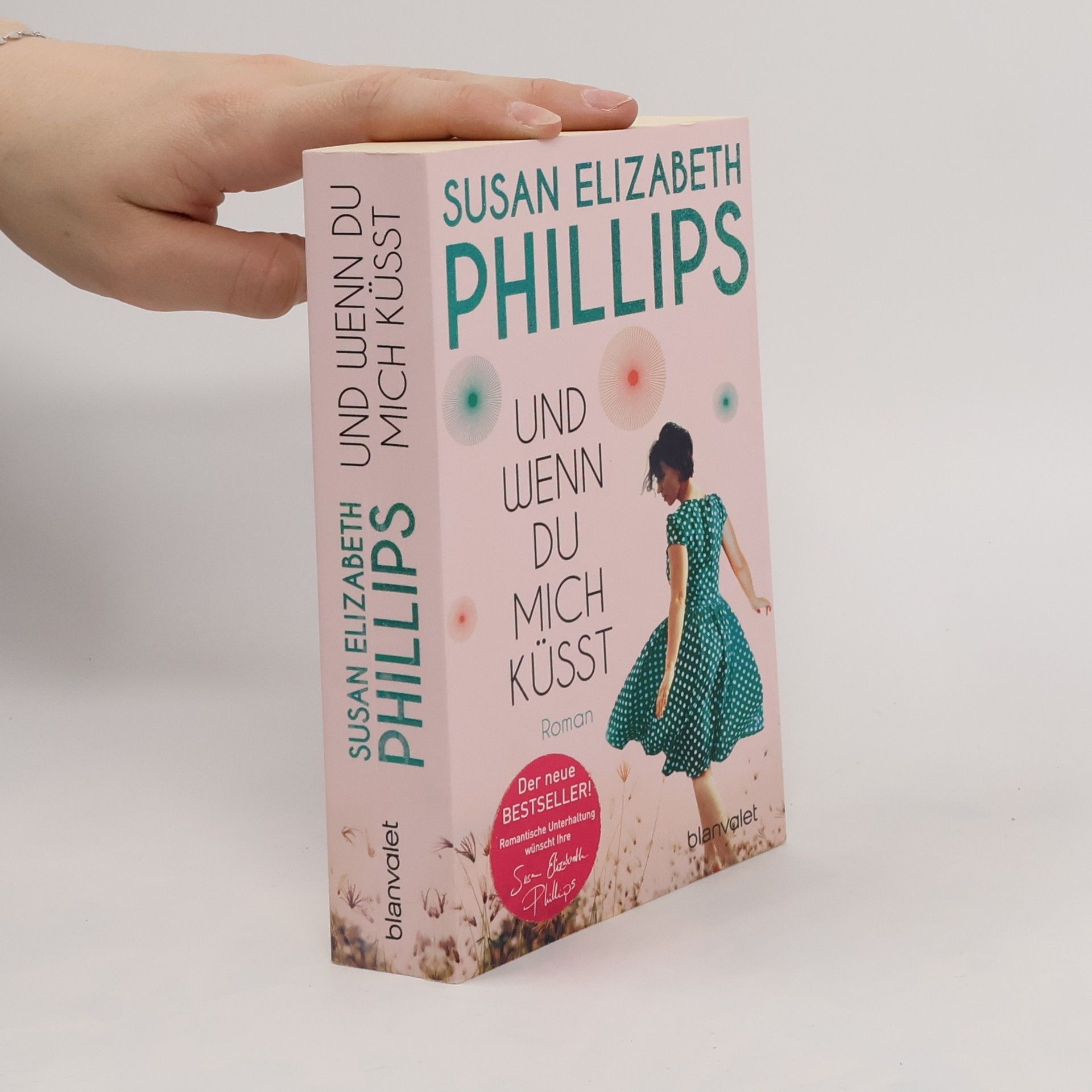 Susan Elizabeth Phillips Und wenn du mich küsst