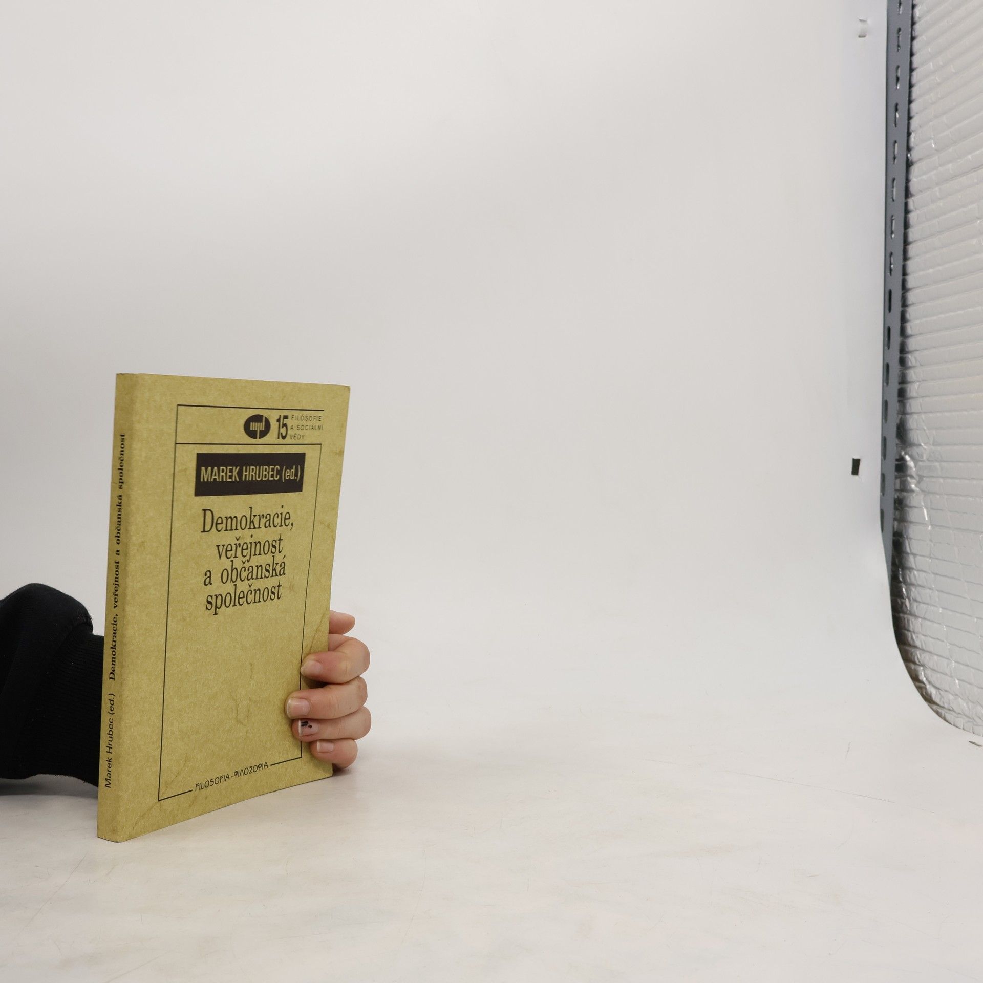 Marek Hrubec Demokracie, veřejnost a občanská společnost