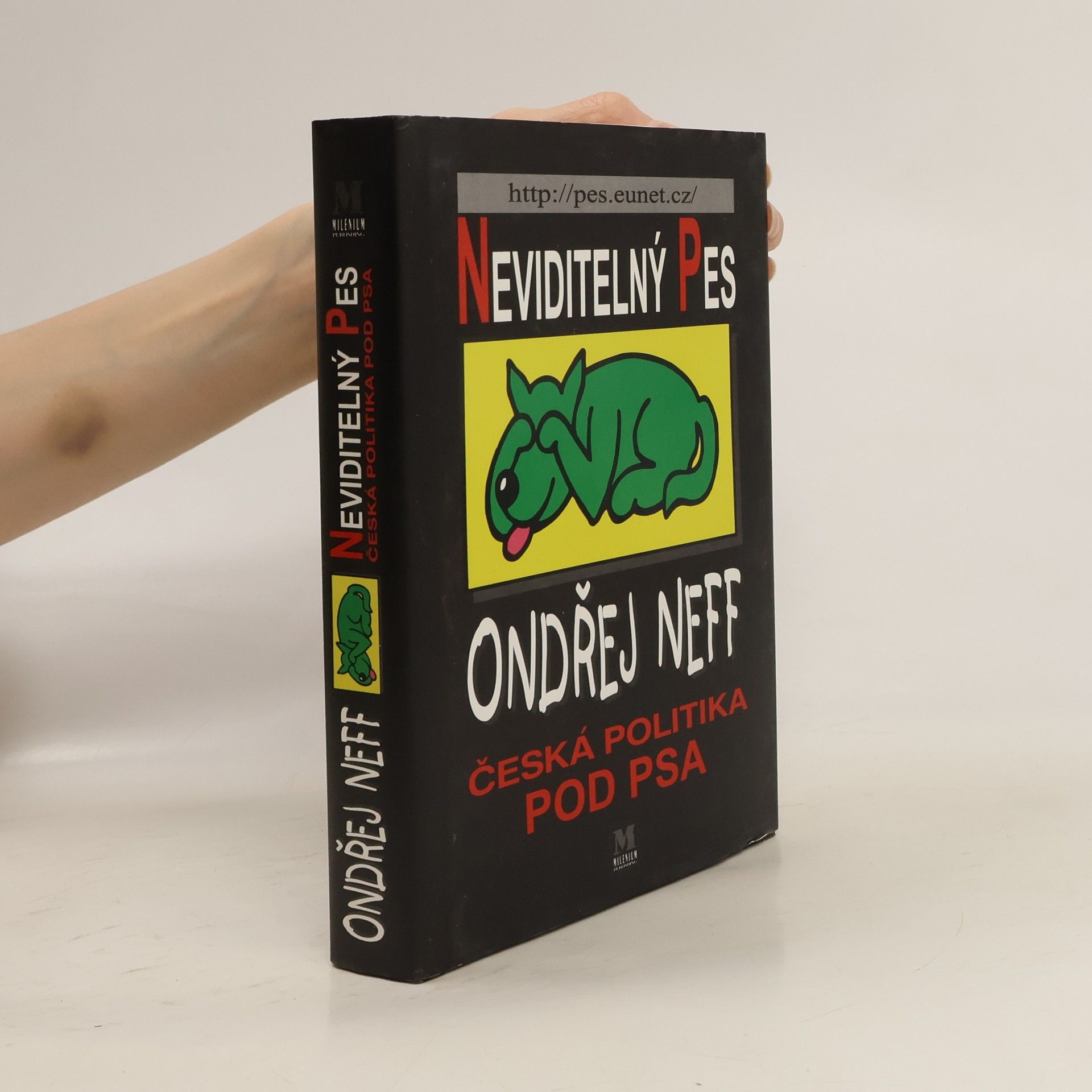 Ondřej Neff Neviditelný pes: Česká politika pod psa
