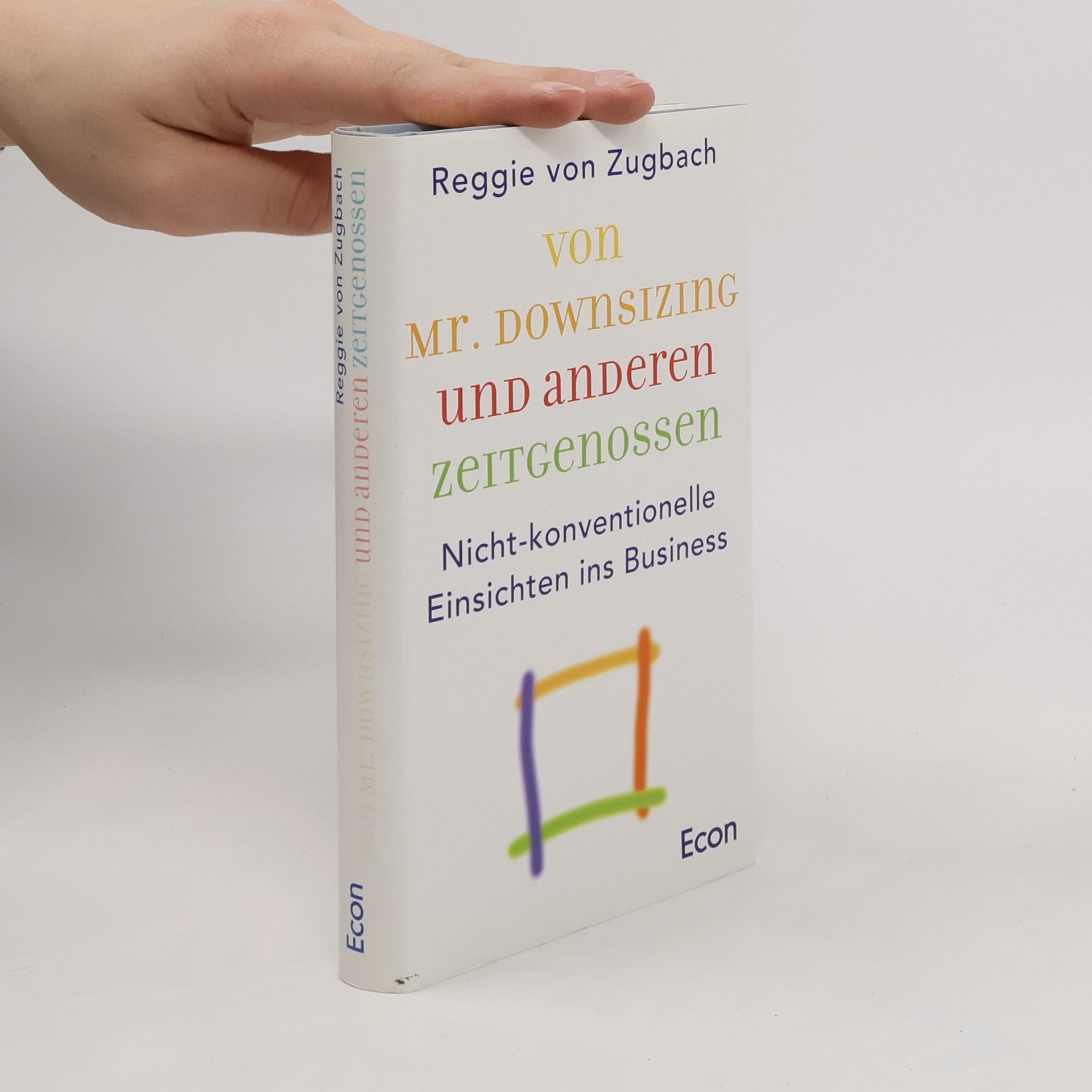 Reggie Von Zugbach Von Mr. Downsizing und anderen Zeitgenossen