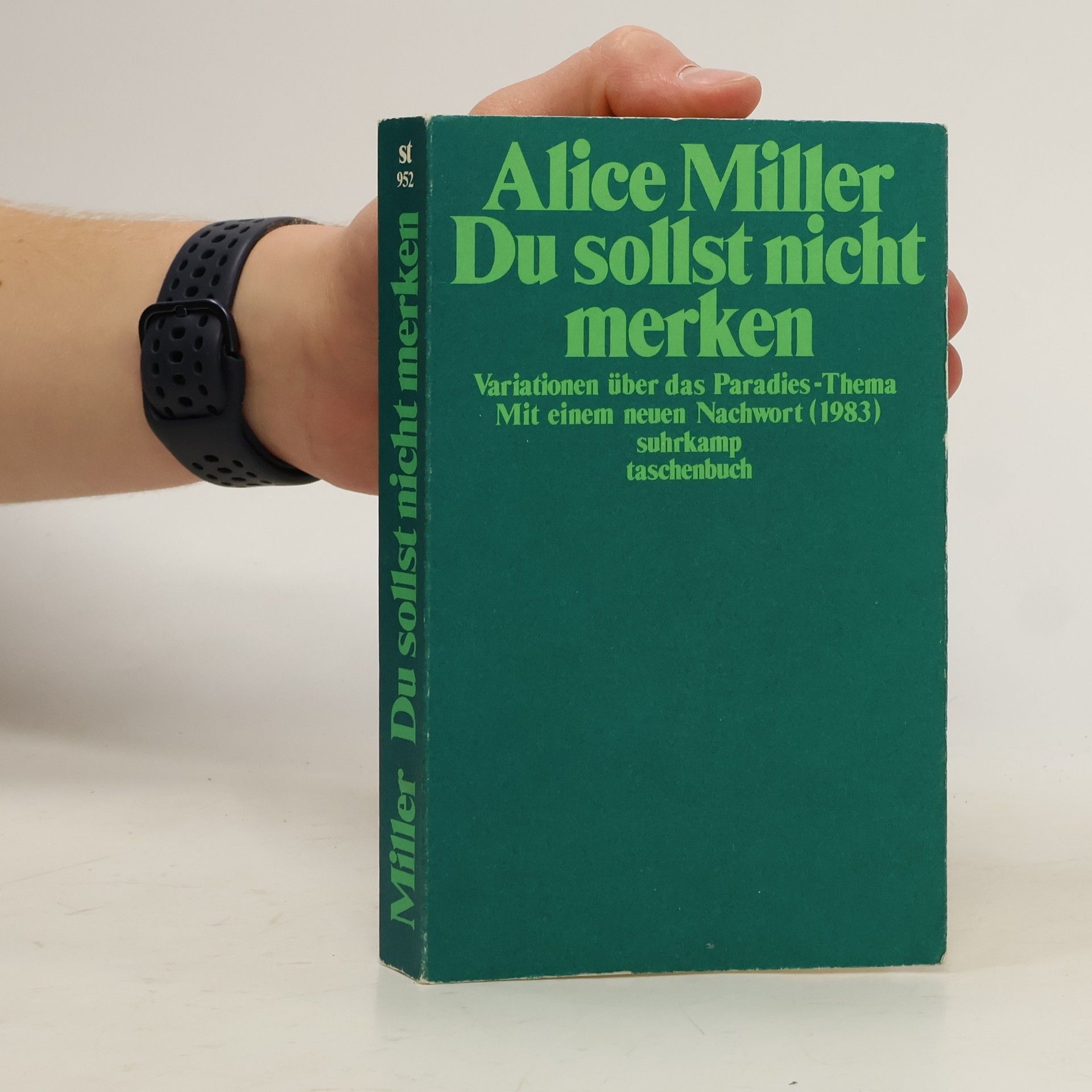 Du sollst nicht merken: Variationen über das Paradies-Thema" od Alice Millerové