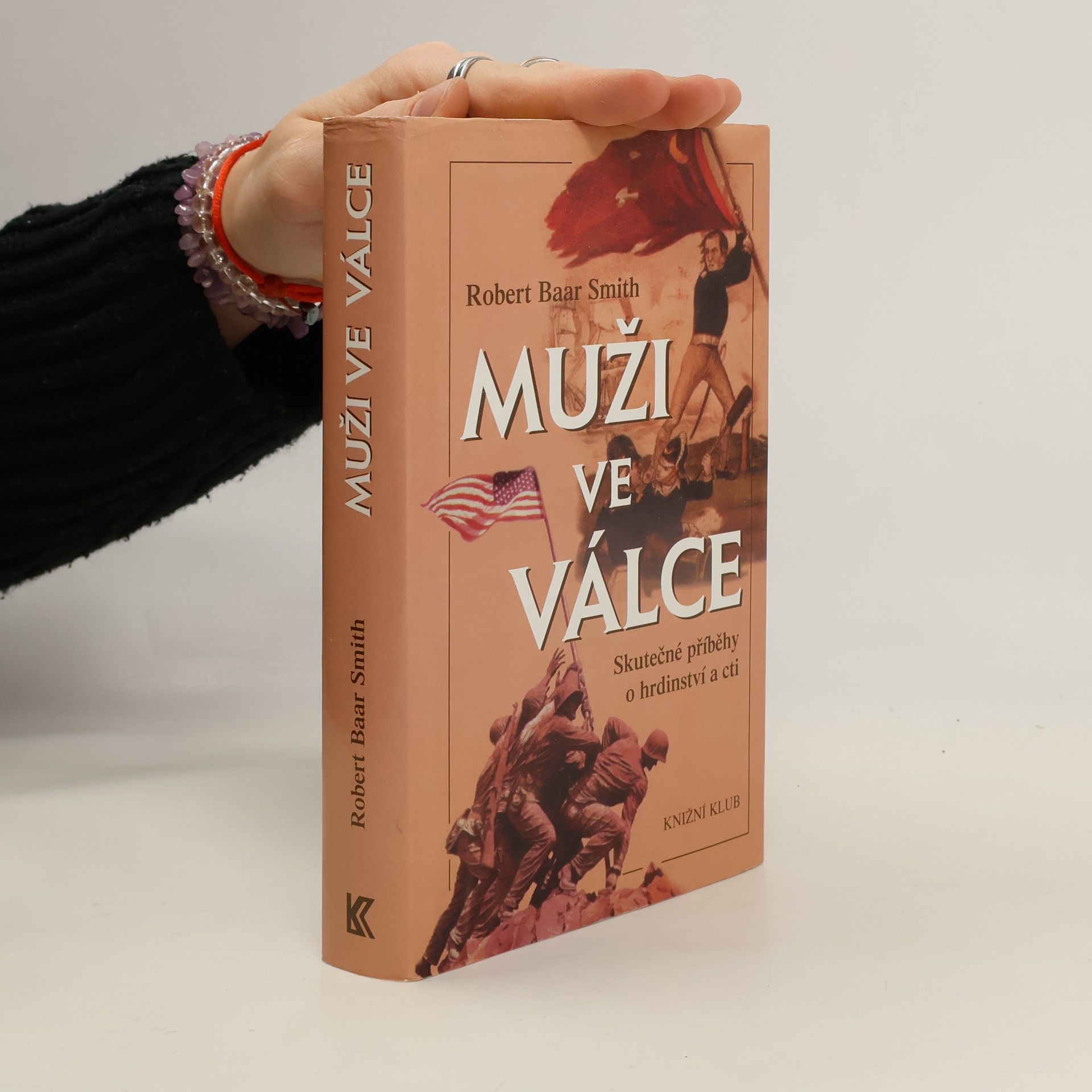 Muži ve válce: Skutečné příběhy o hrdinství a cti