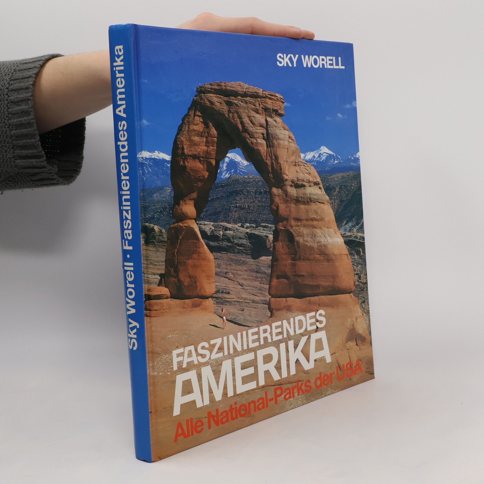 Sky Worell Faszinierendes Amerika - Alle National-Parks der USA