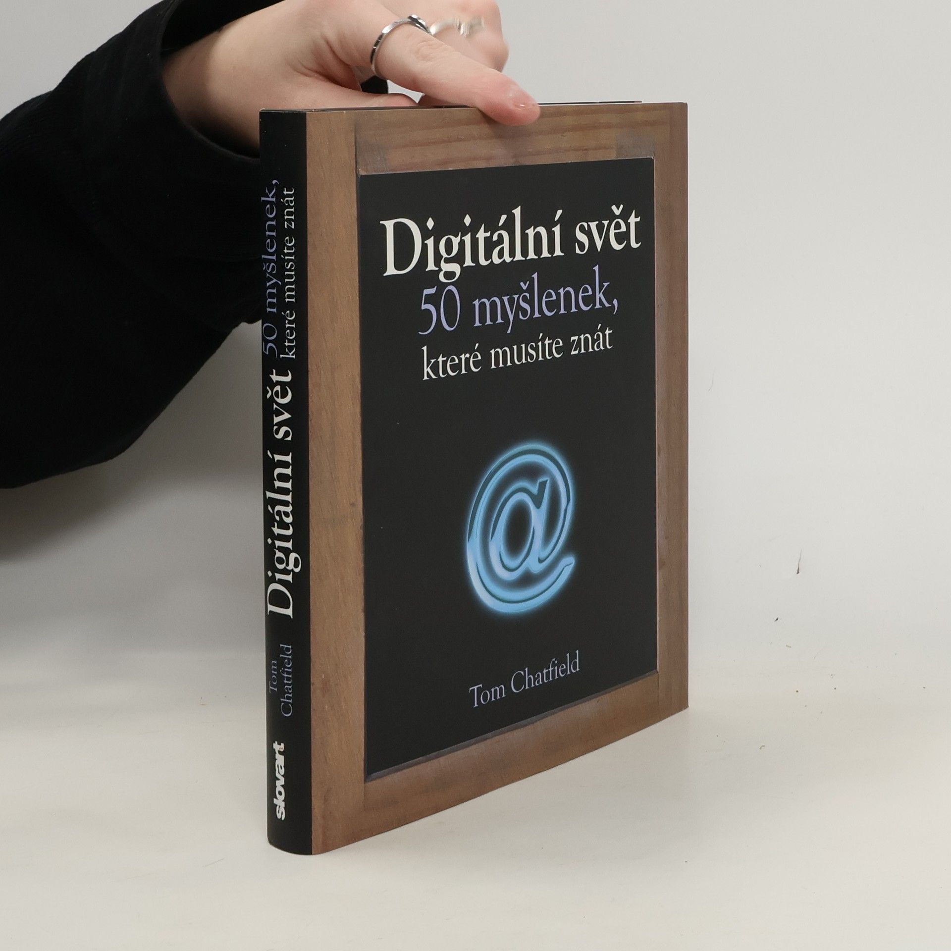 Tom Chatfield Digitální svět. 50 myšlenek, které musíte znát