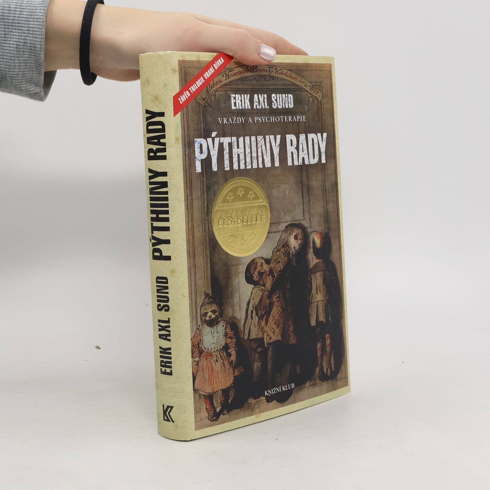 Erik Axl Sund Slabost Victorie Bergmanové. 3. díl. Pýthiiny rady