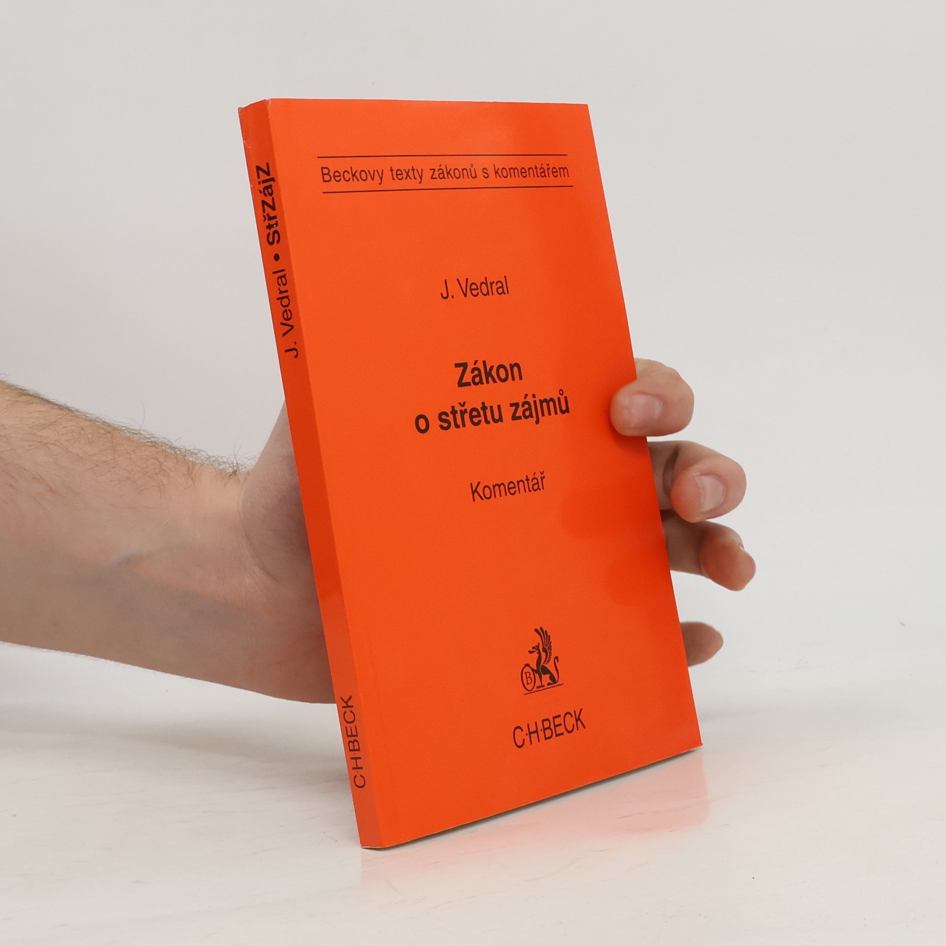 Josef Vedral Zákon o střetu zájmů. Komentář
