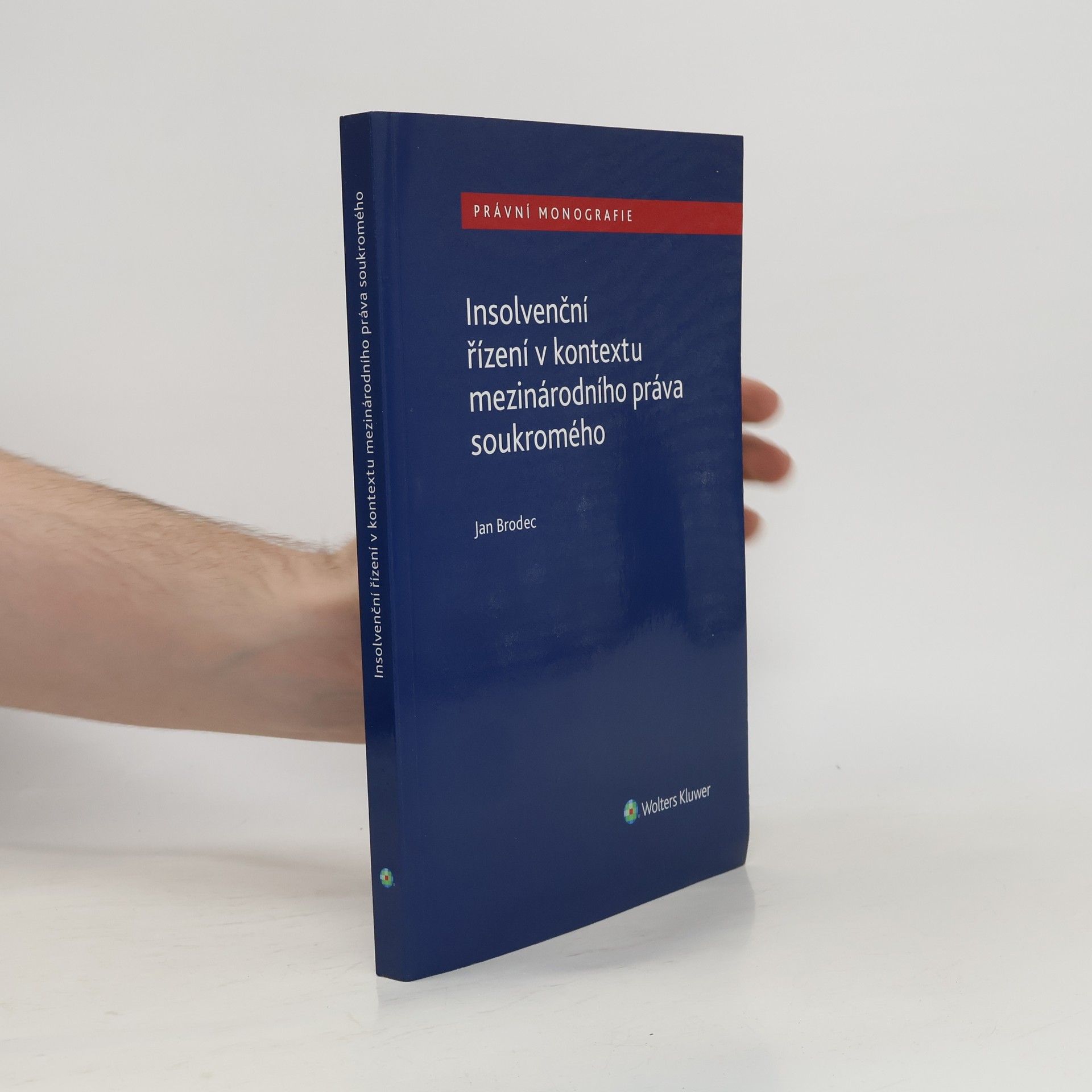 Brodec Jan Insolvenční řízení v kontextu mezinárodního práva soukromého