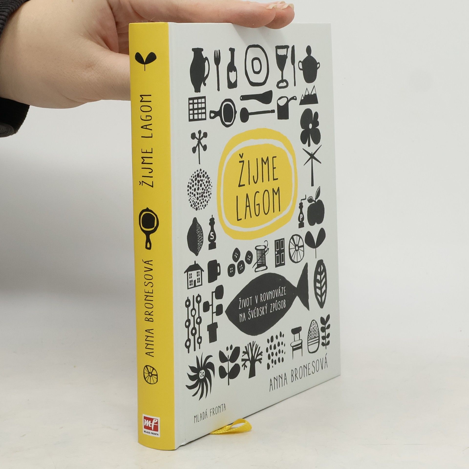 Anna Brones Žijme lagom : život v rovnováze na švédský způsob