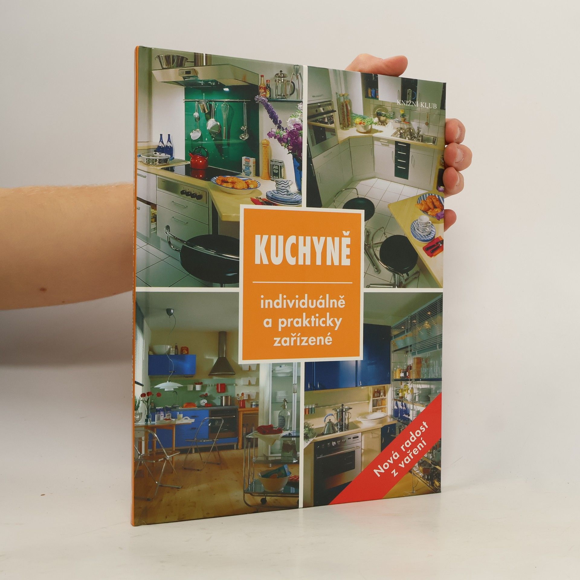 Kolektiv autorů Kuchyně. Individuálně a prakticky zařízené