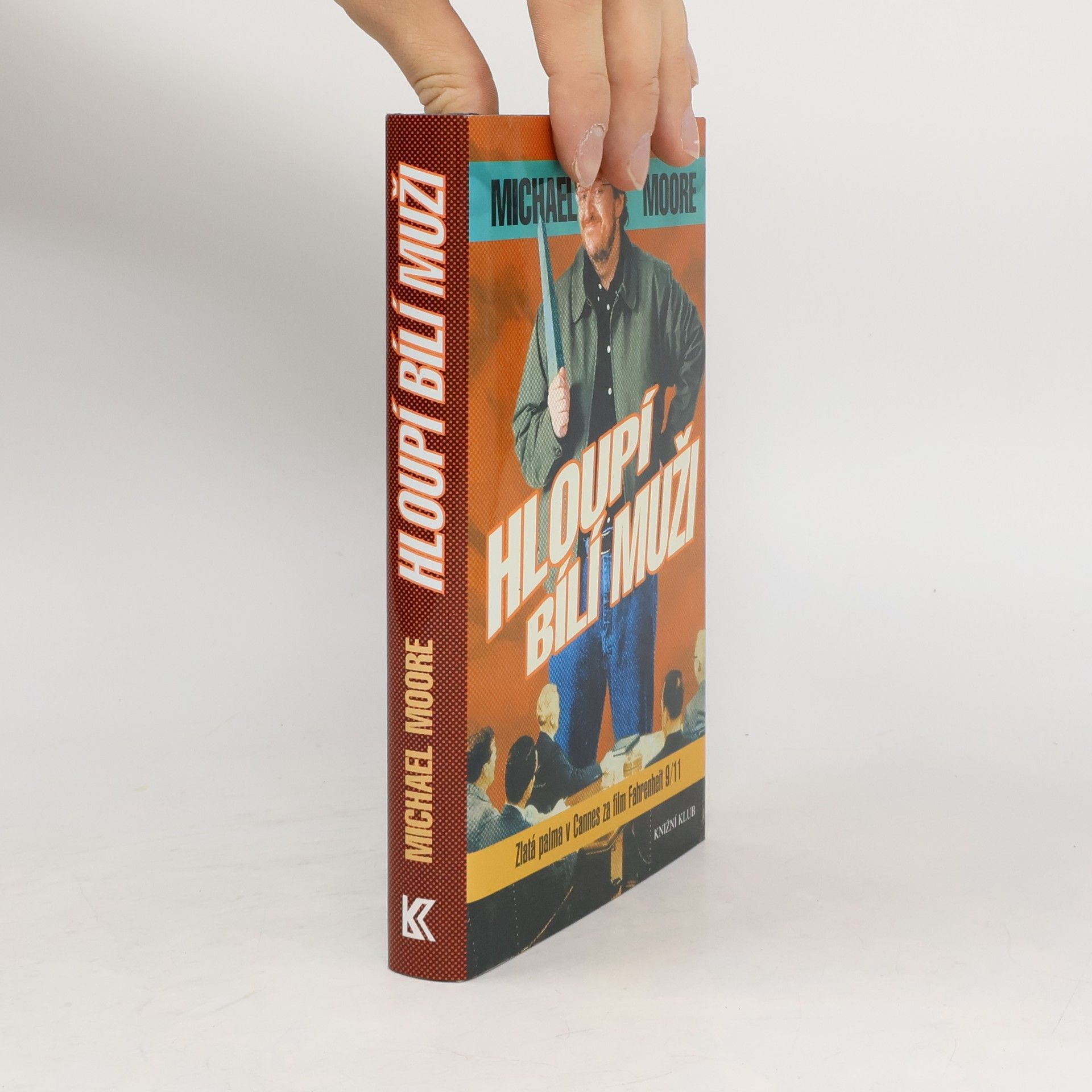 Michael Moore Hloupí bílí muži