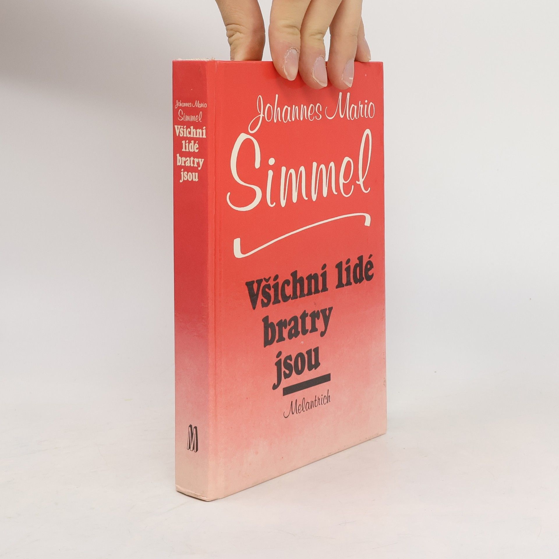 Johannes Mario Simmel Všichni lidé bratry jsou
