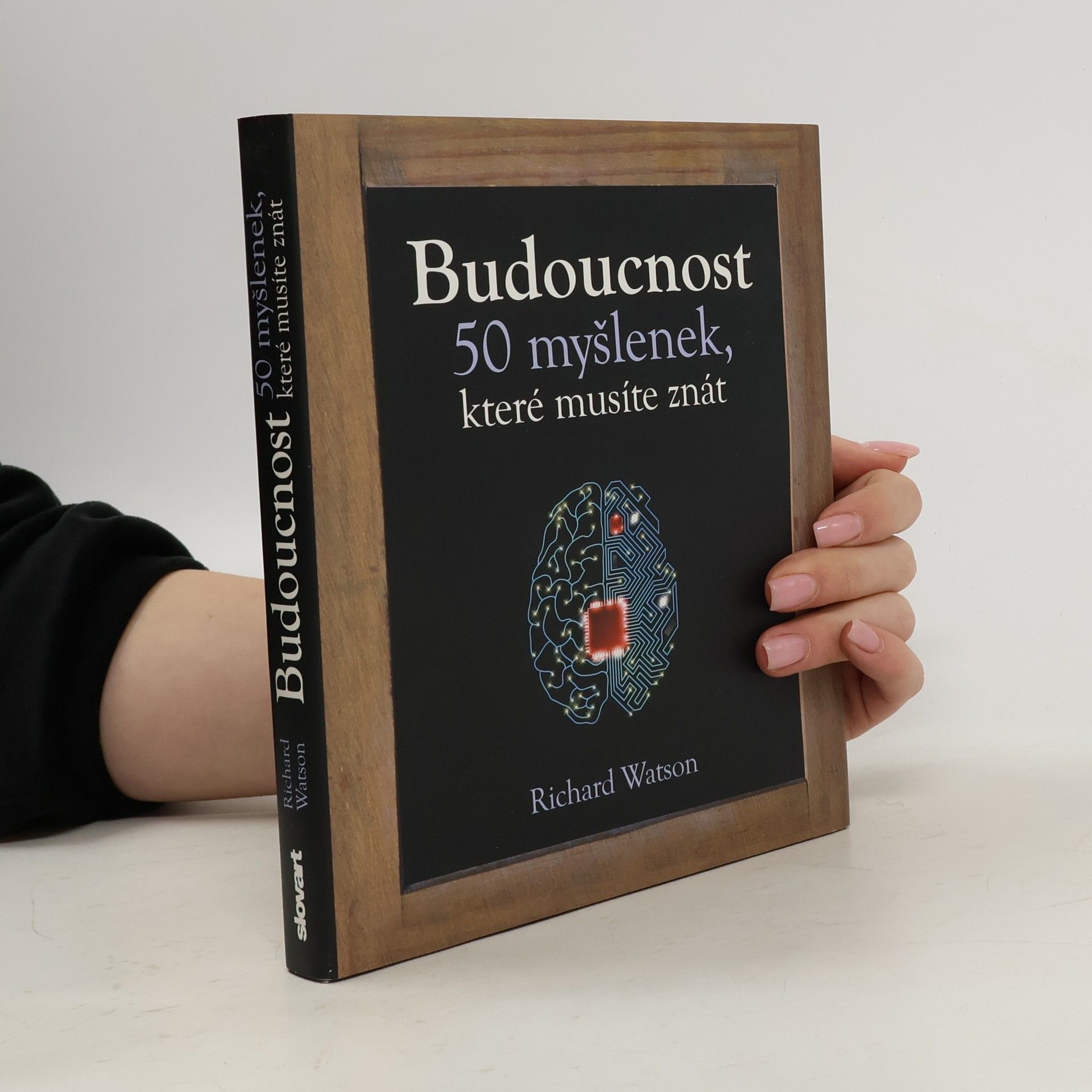 Richard Watson Budoucnost : 50 myšlenek, které musíte znát