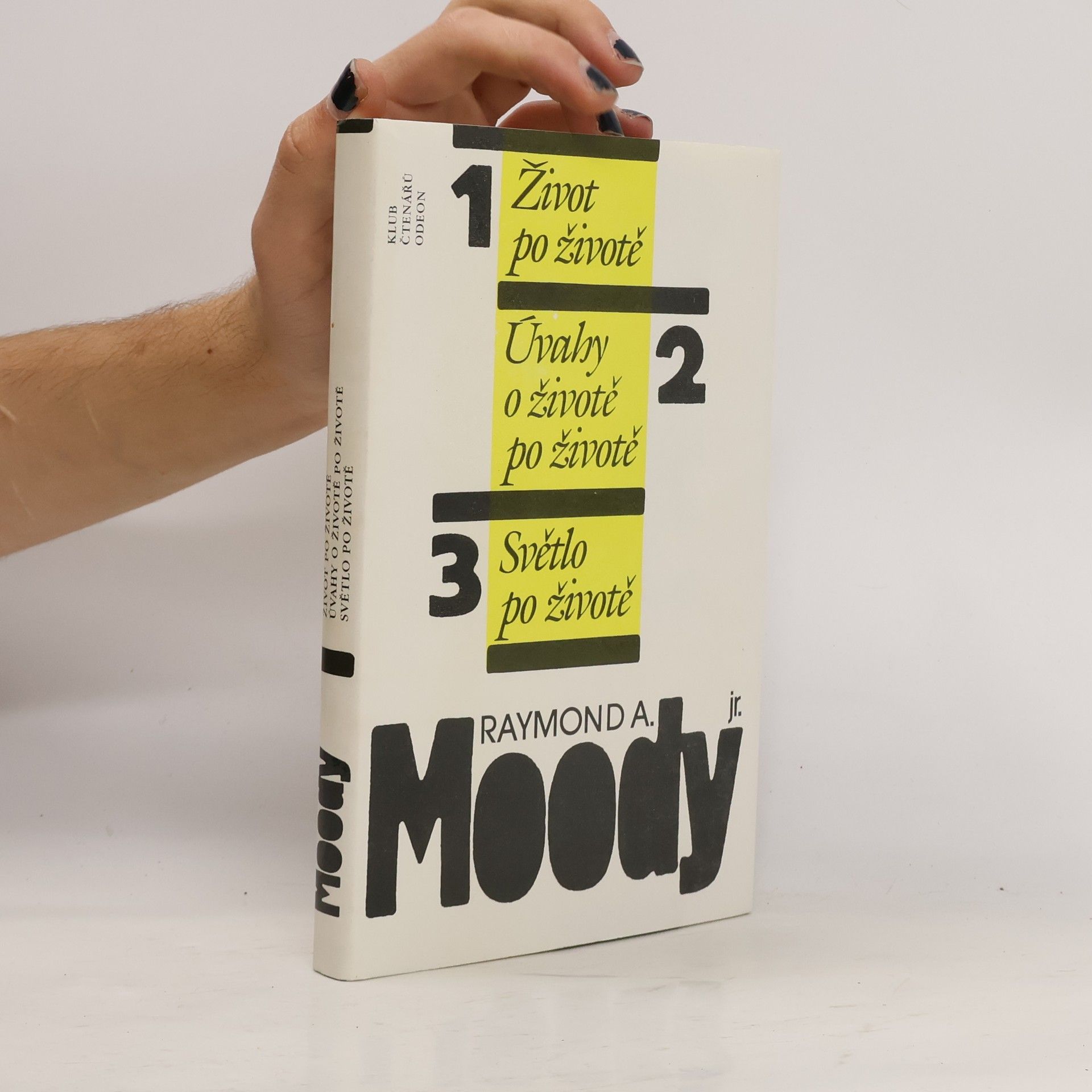 Raymond Moody Život po životě. Úvahy o životě po životě. Světlo po životě