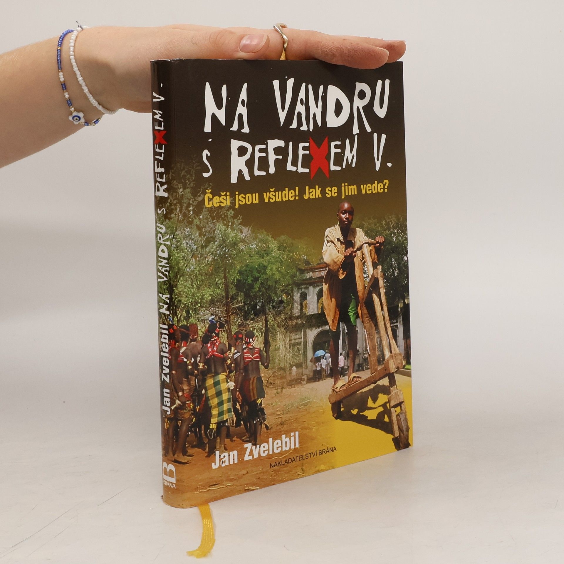 Jan Zvelebil Na vandru s Reflexem : Češi jsou všude! Jak se jim vede?. V.